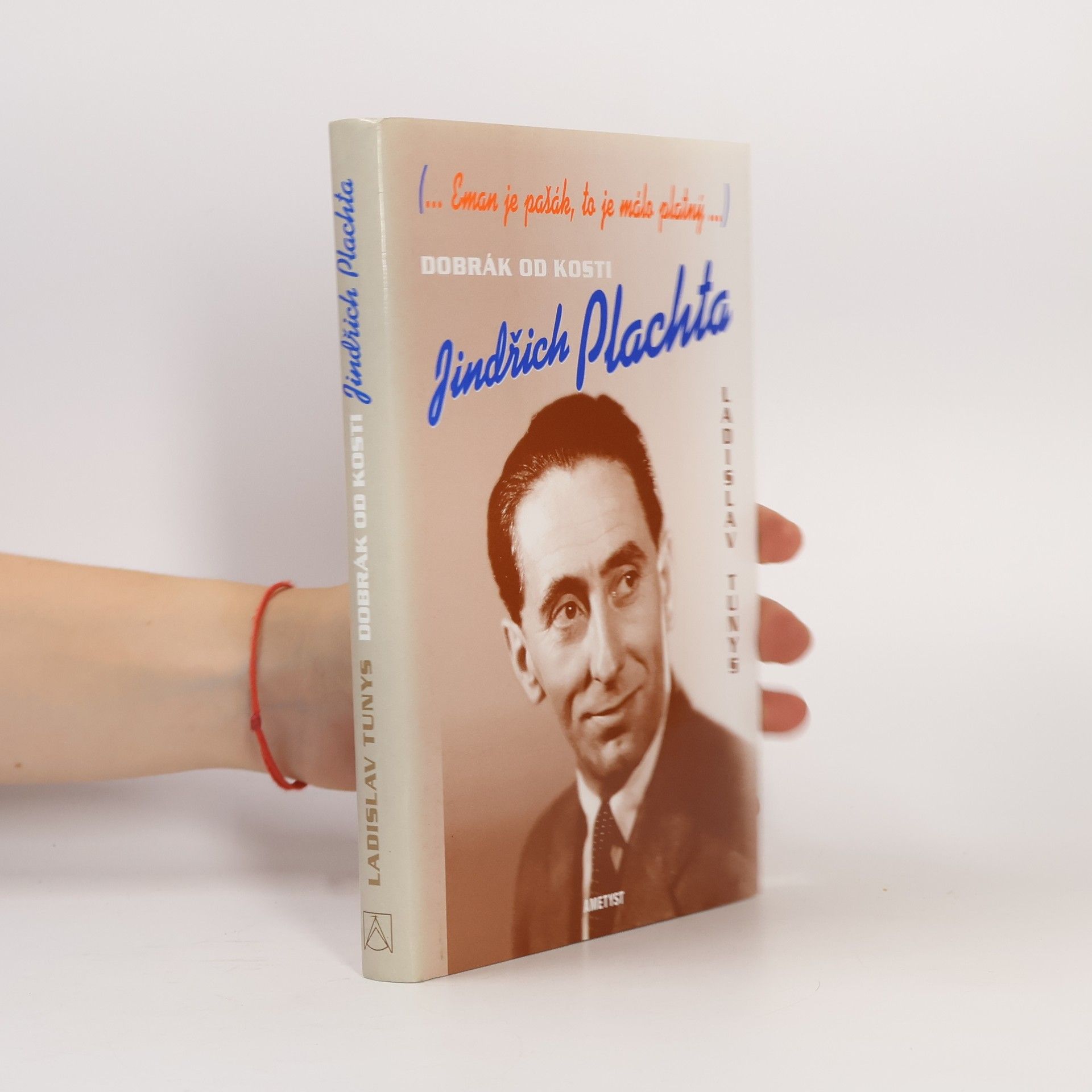 Ladislav Tunys Dobrák od kosti Jindřich Plachta