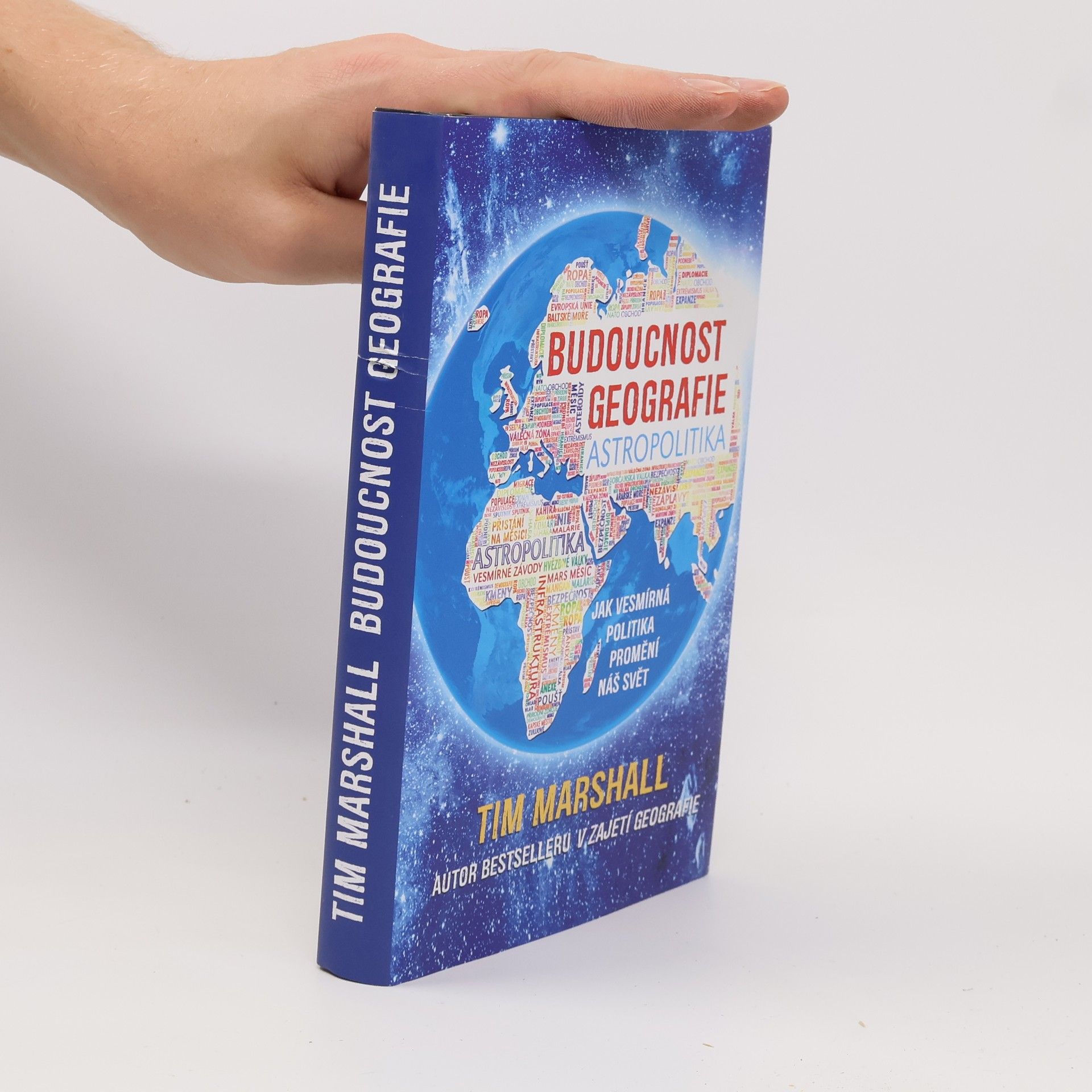 Tim Marshall Budoucnost geografie: Jak vesmírná politika promění náš svět