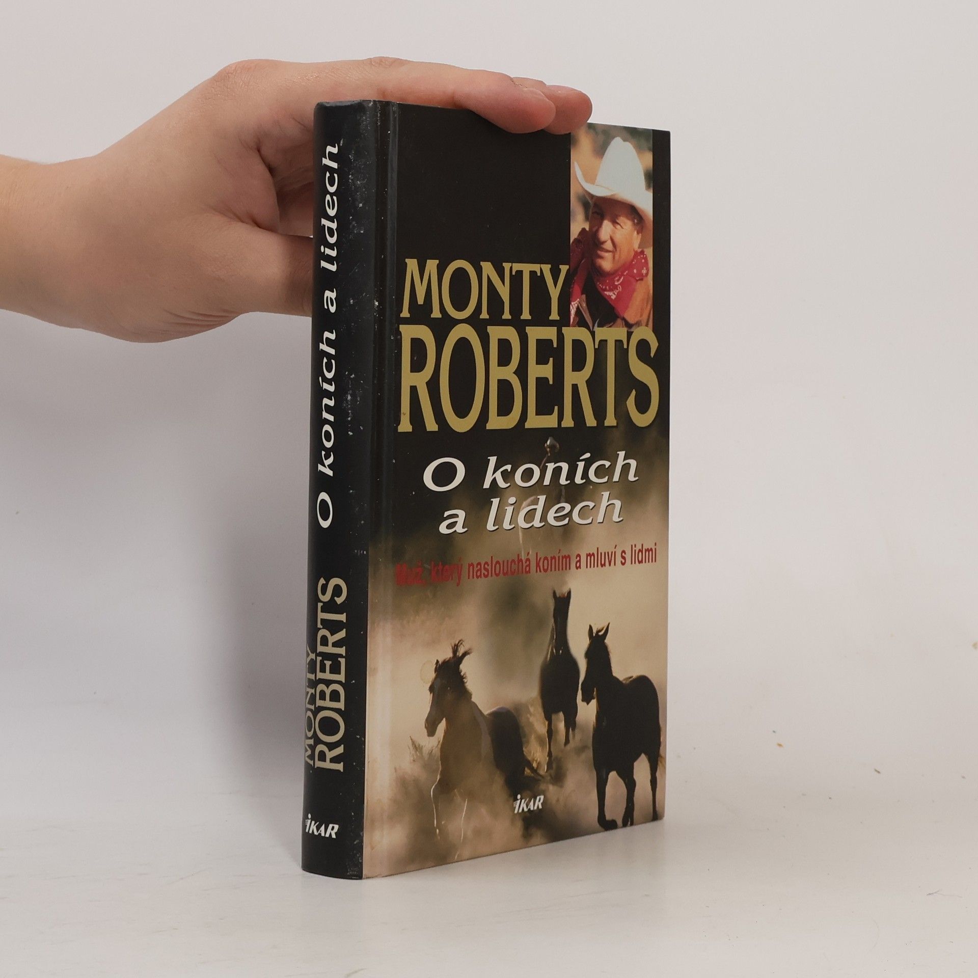 Monty Roberts O koních a lidech : muž, který naslouchá koním a mluví s lidmi