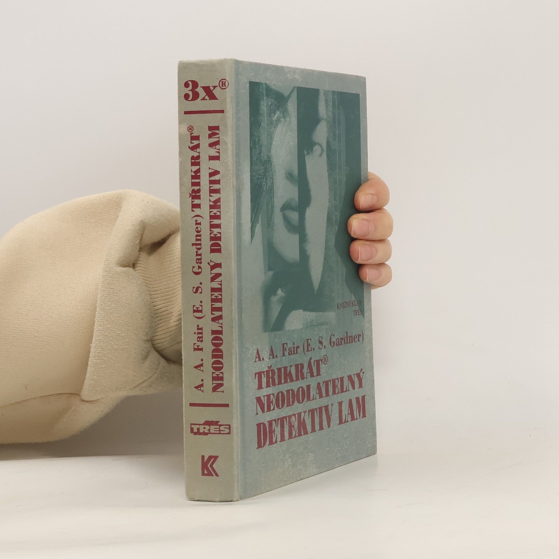Erle Stanley Gardner Třikrát neodolatelný detektiv Lam