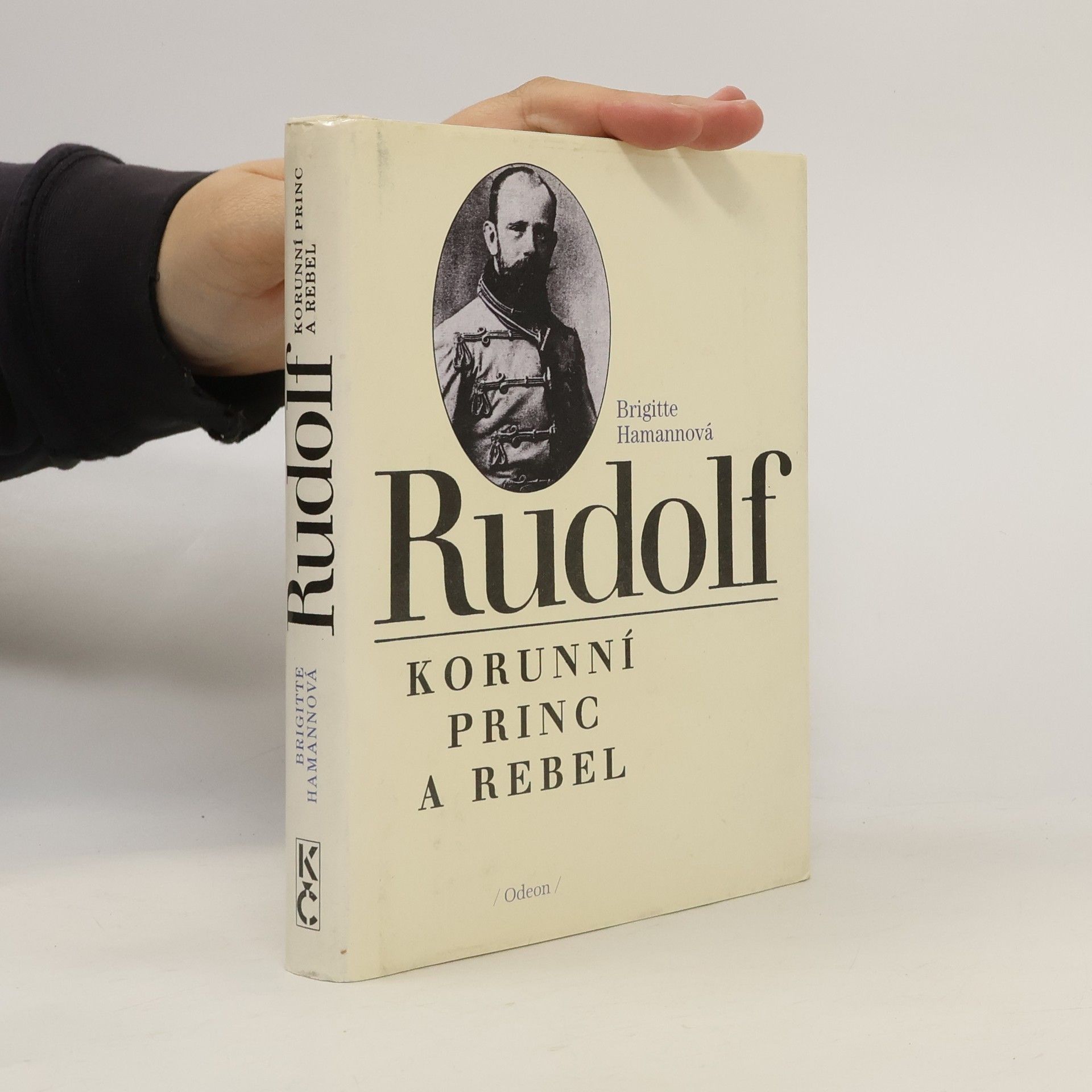 Brigitte Hamann Rudolf. Korunní princ a rebel