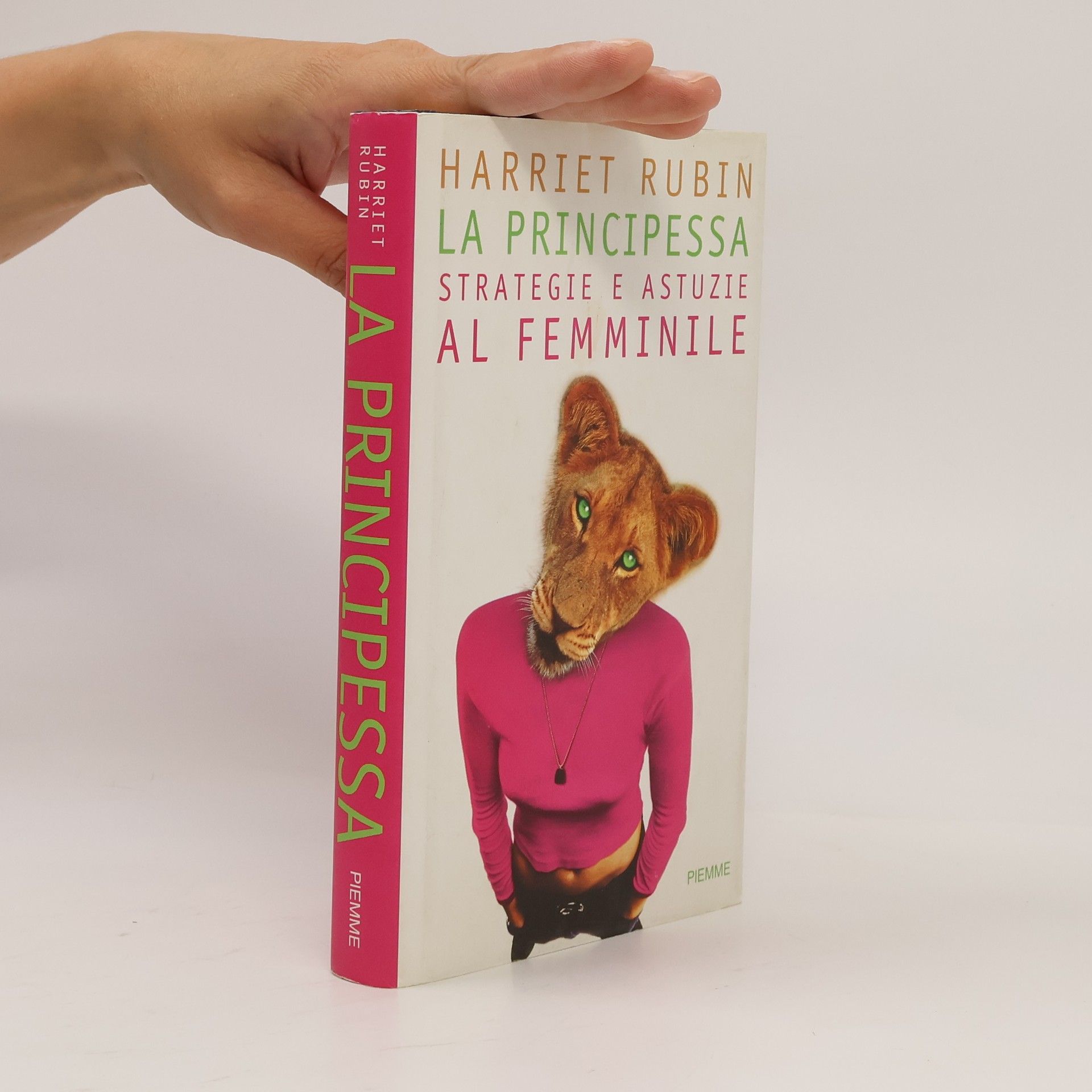Harriet Rubin La principessa. Strategie e astuzie al femminile.