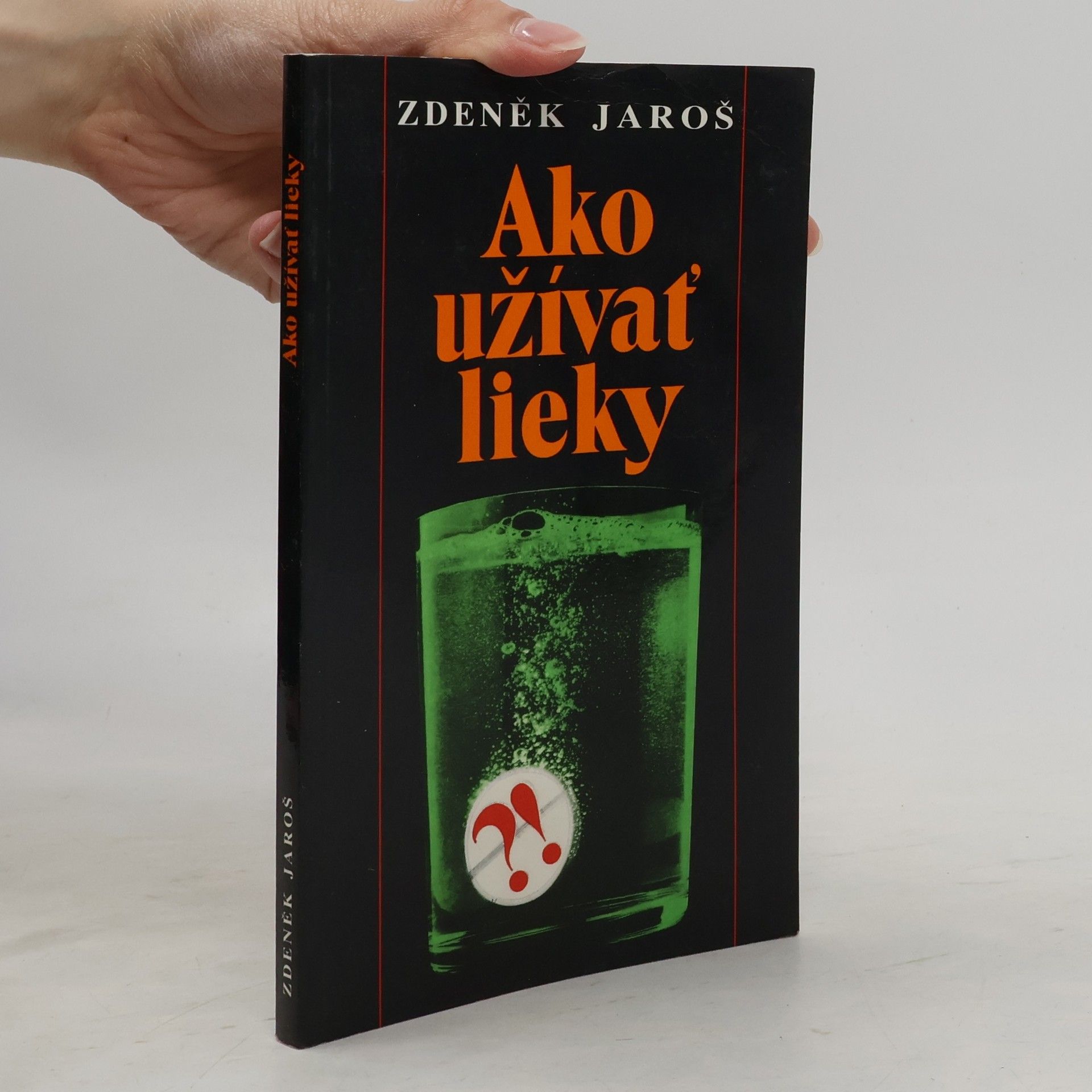 Zdeněk Jaroš Ako užívať lieky
