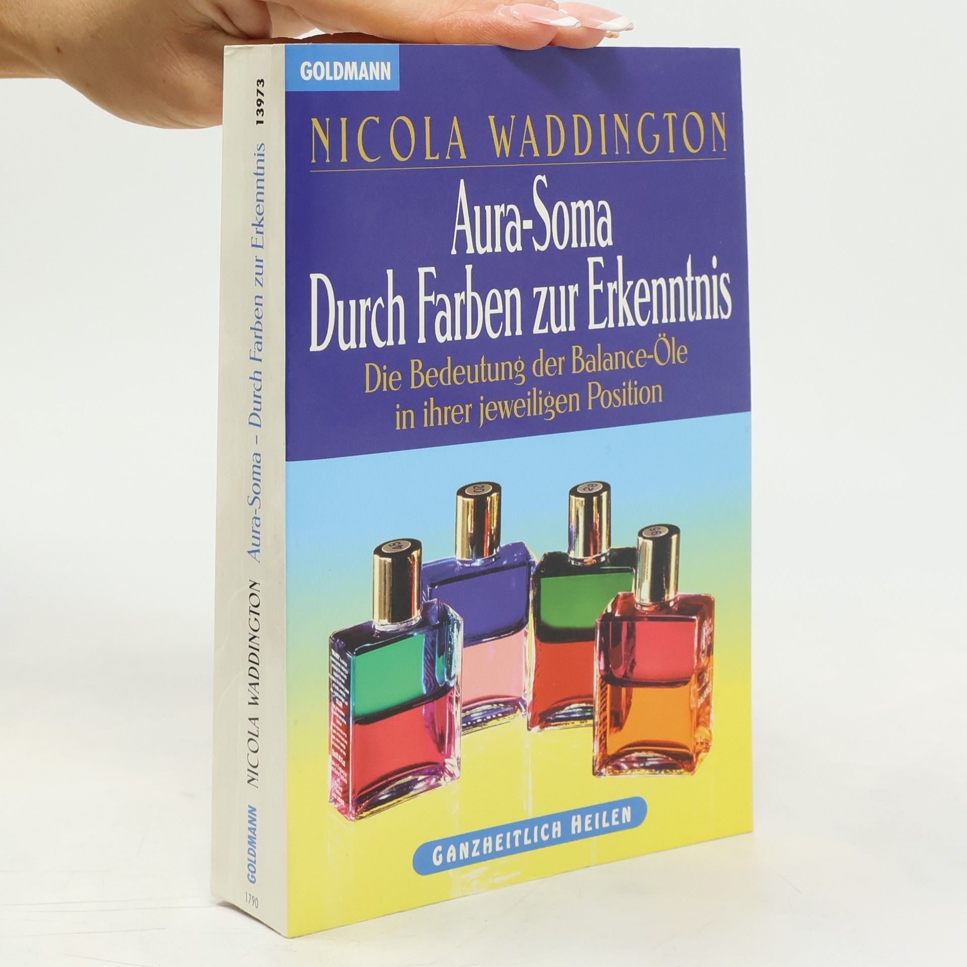Nicola Waddington Aura-Soma. Duch Farben zur Erkenntnis