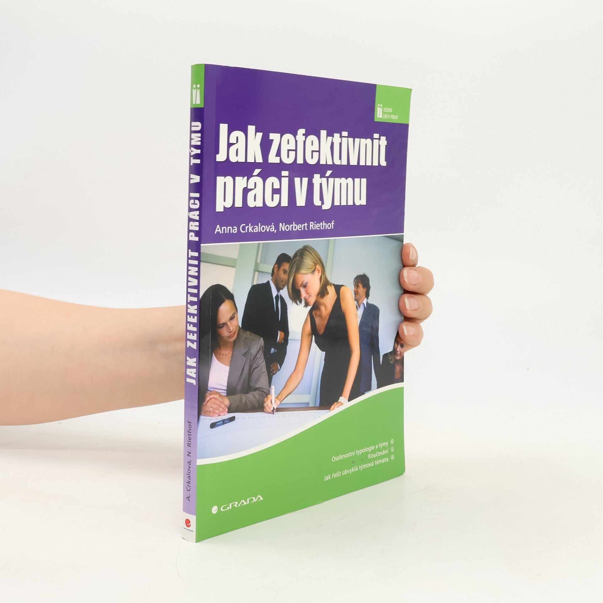 Norbert Riethof Jak zefektivnit práci v týmu