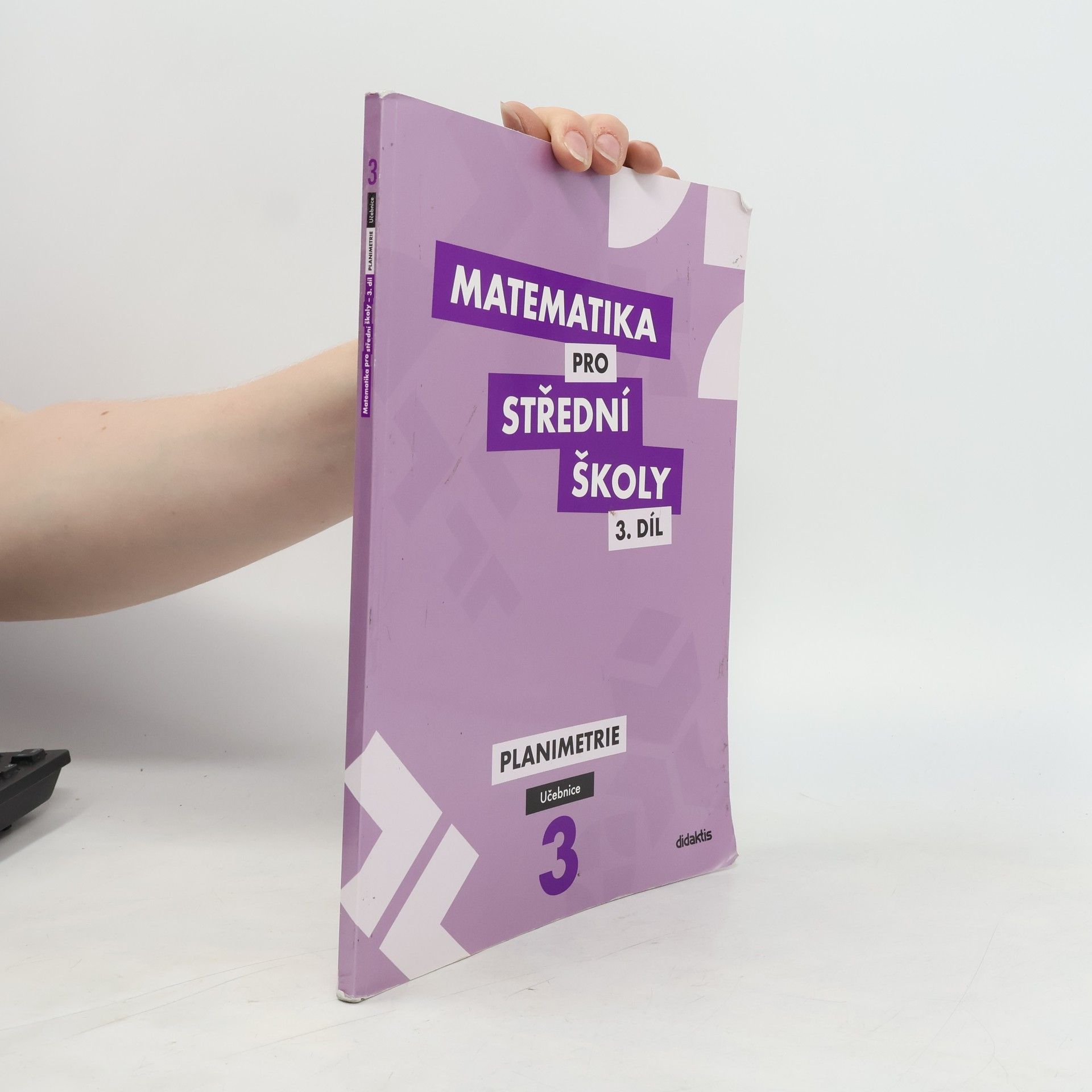 Dana Gazárková Matematika pro střední školy 3. díl. Planimetrie. Učebnice
