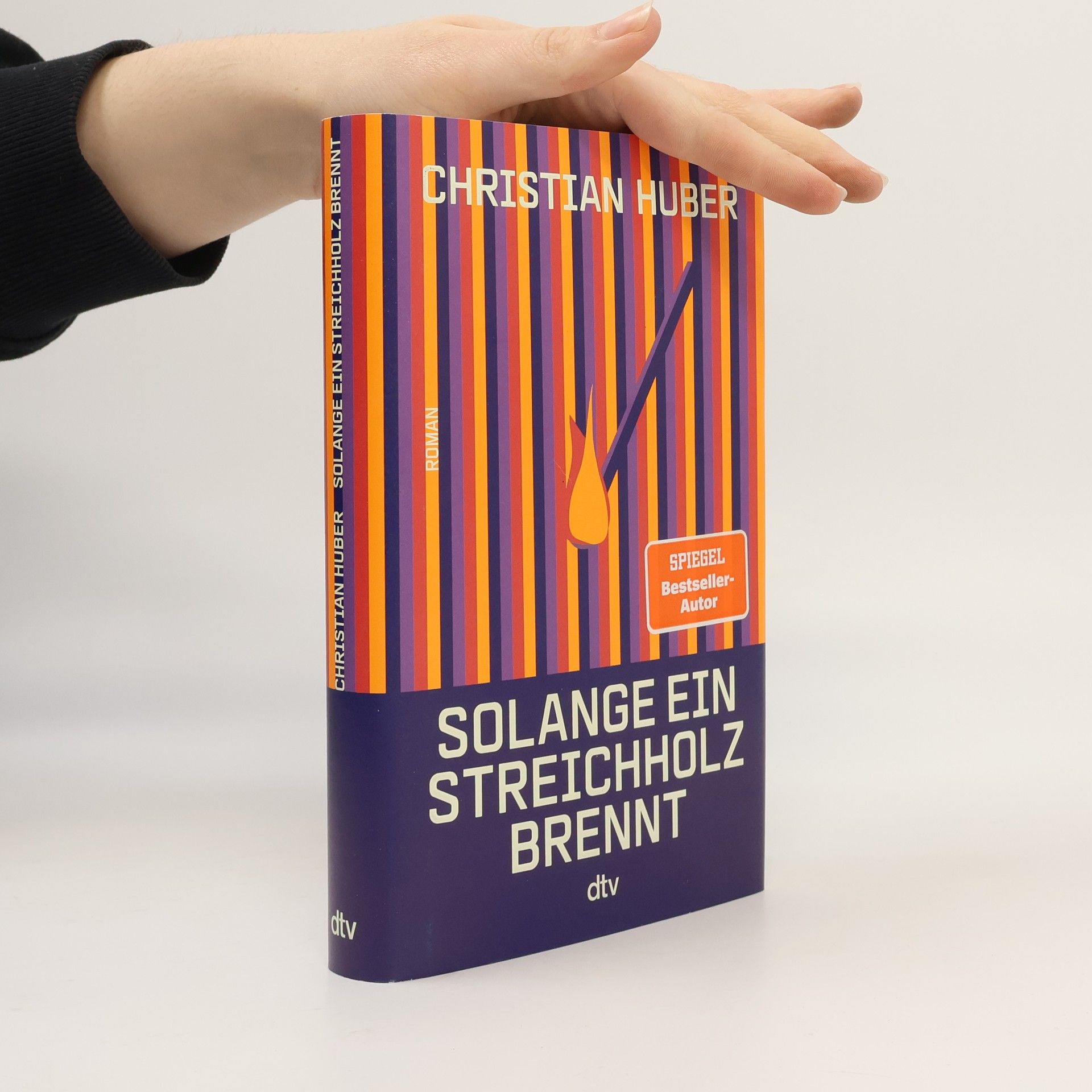 Christian Huber Solange ein Streichholz brennt