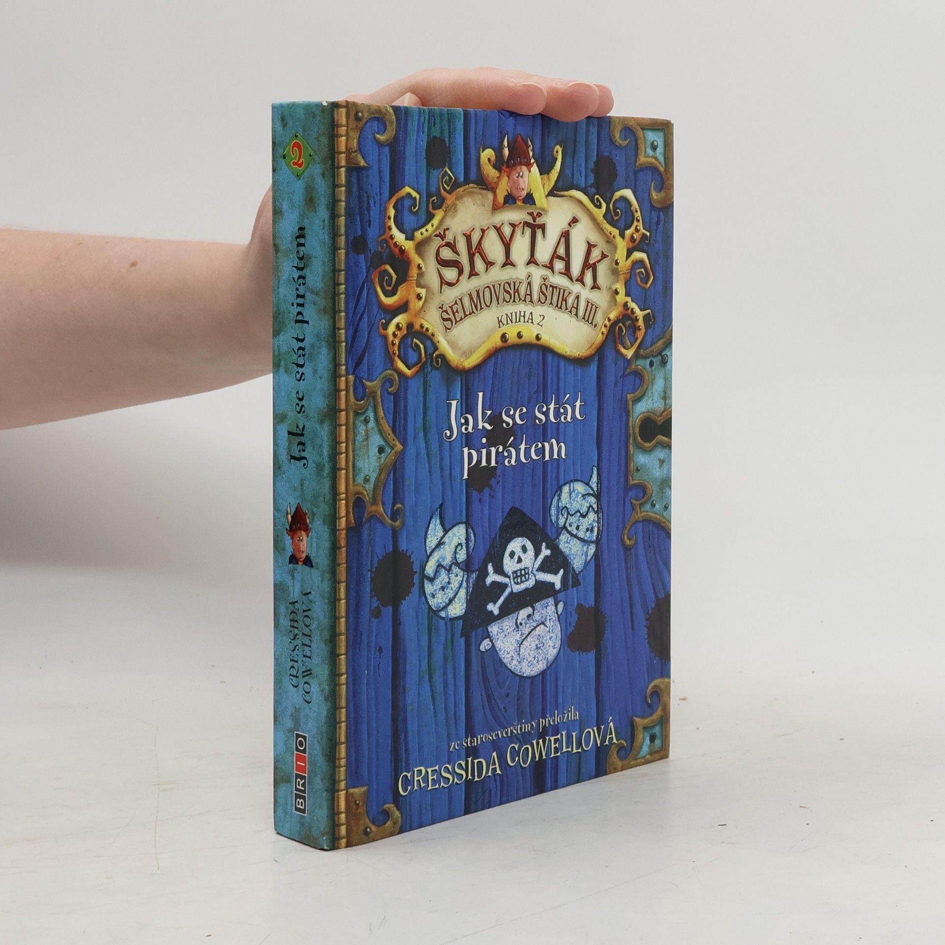 Cressida Cowell Škyťák Šelmovská Štika III. Kniha 2. Jak se stát pirátem