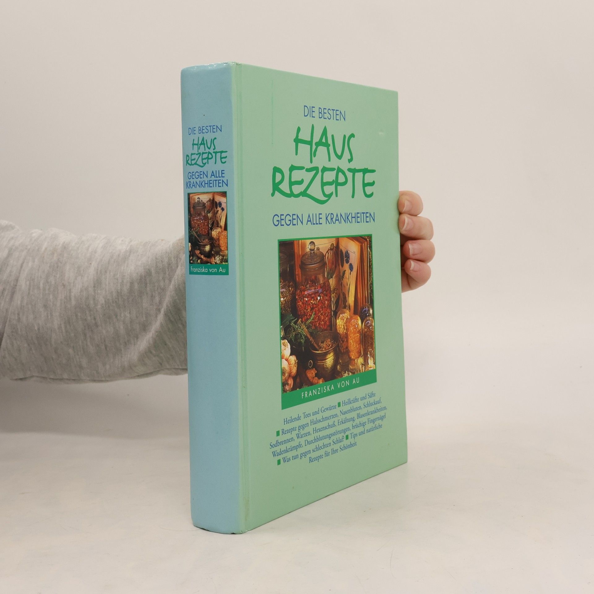 Christina Zacker Die besten Hausrezepte gegen alle Krankheiten