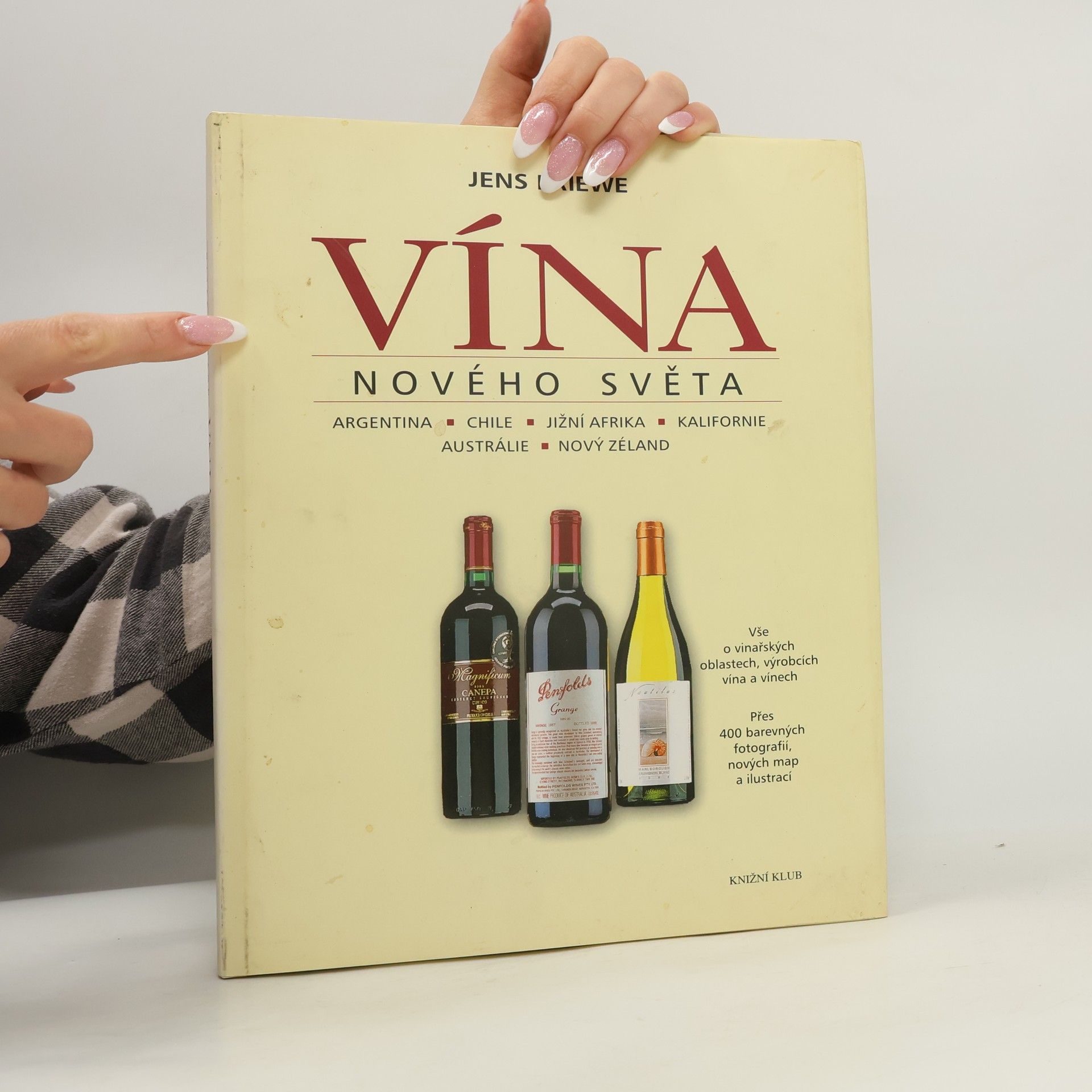 Jens Priewe Vína Nového světa: Argentina, Chile, Jižní Afrika, Kalifornie, Austrálie, Nový Zéland