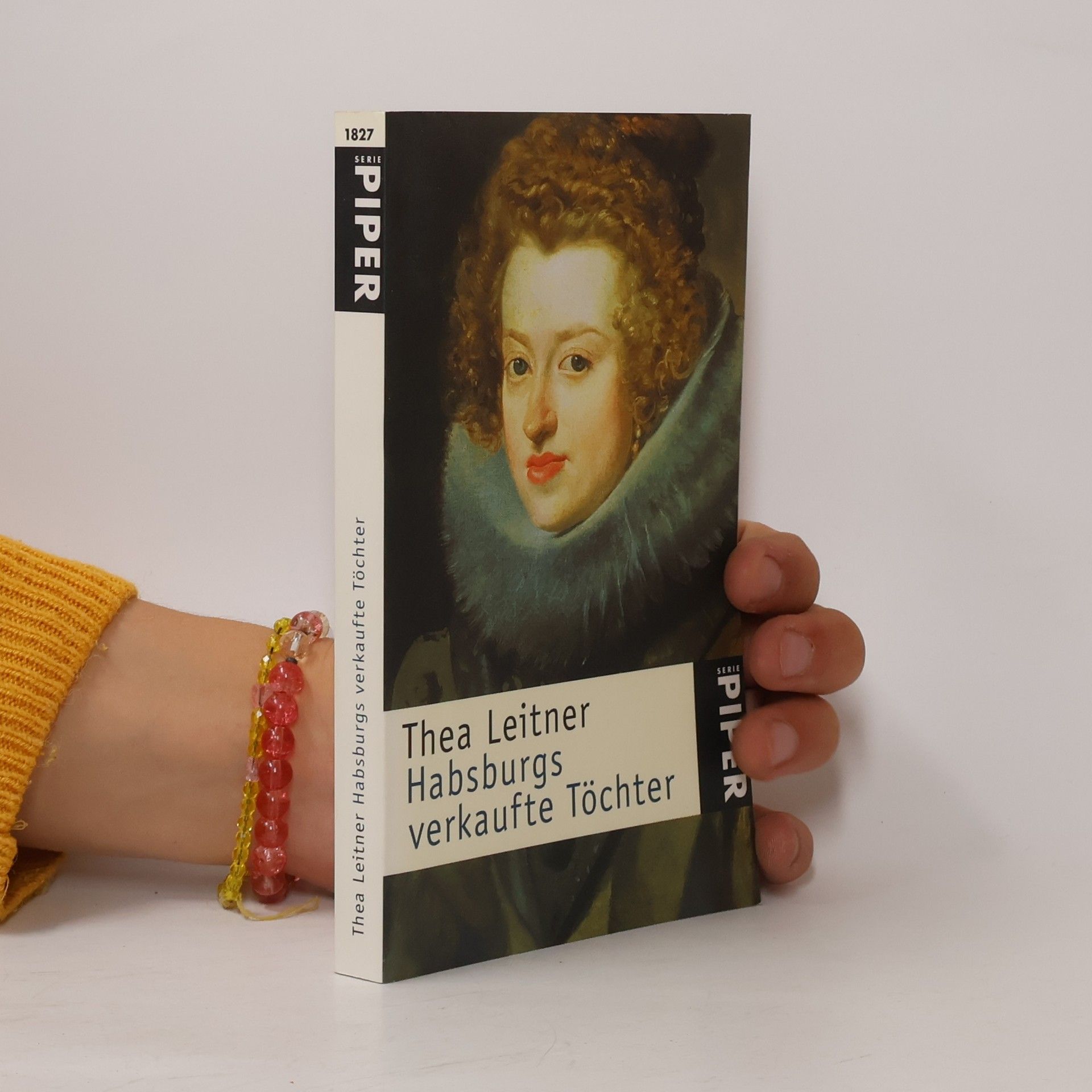 Thea Leitner Habsburgs verkaufte Töchter