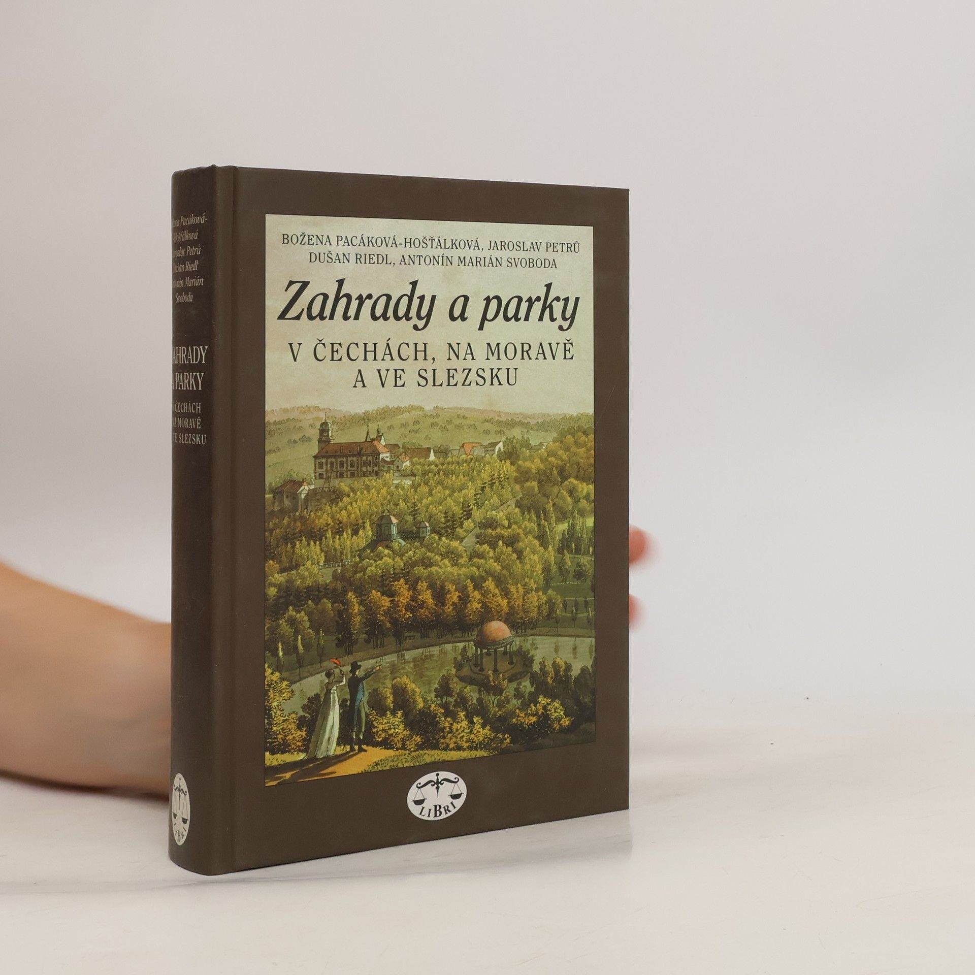 Božena Pacáková Hošťálková Zahrady a parky v Čechách, na Moravě a ve Slezsku
