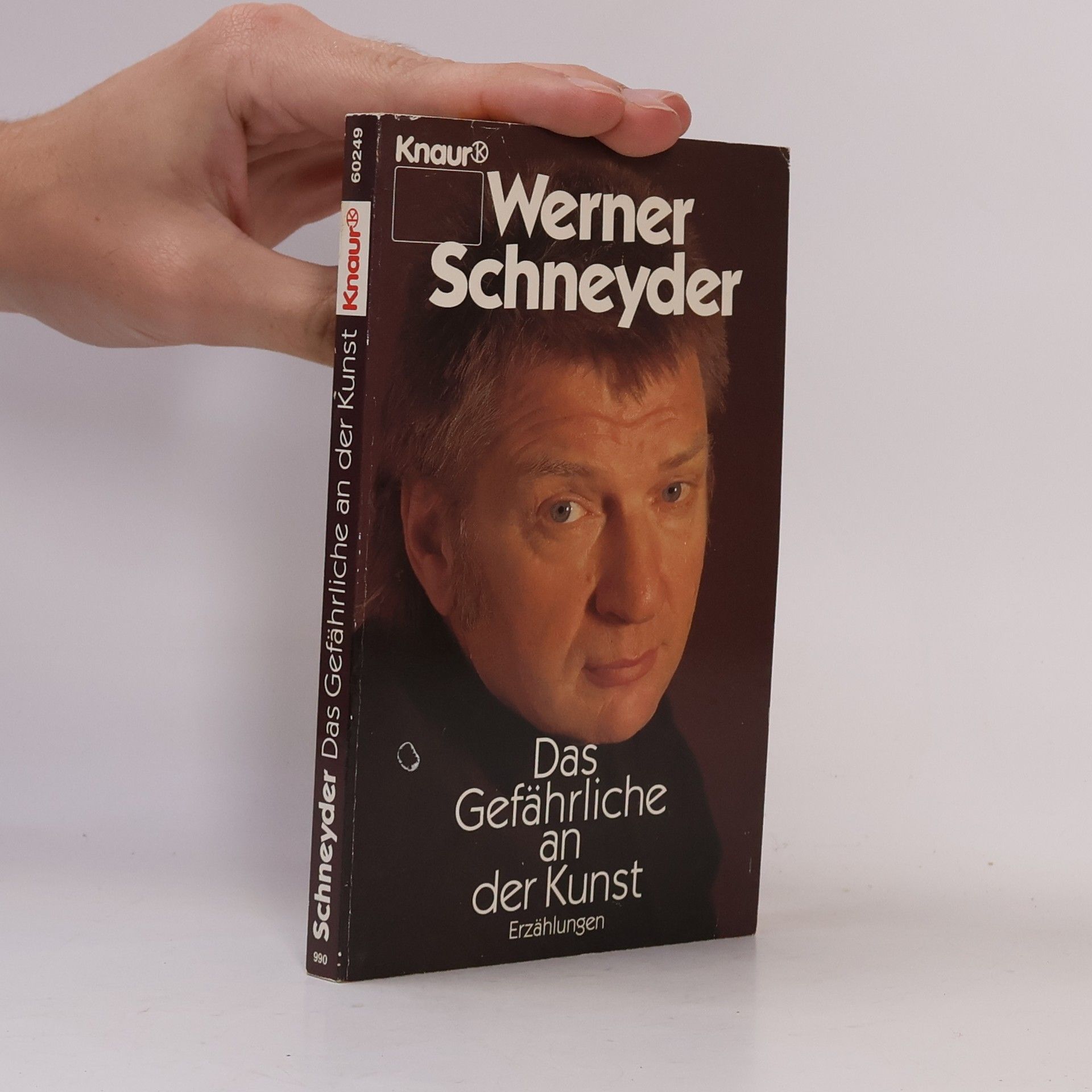 Werner Schneyder Das Gefährliche an der Kunst