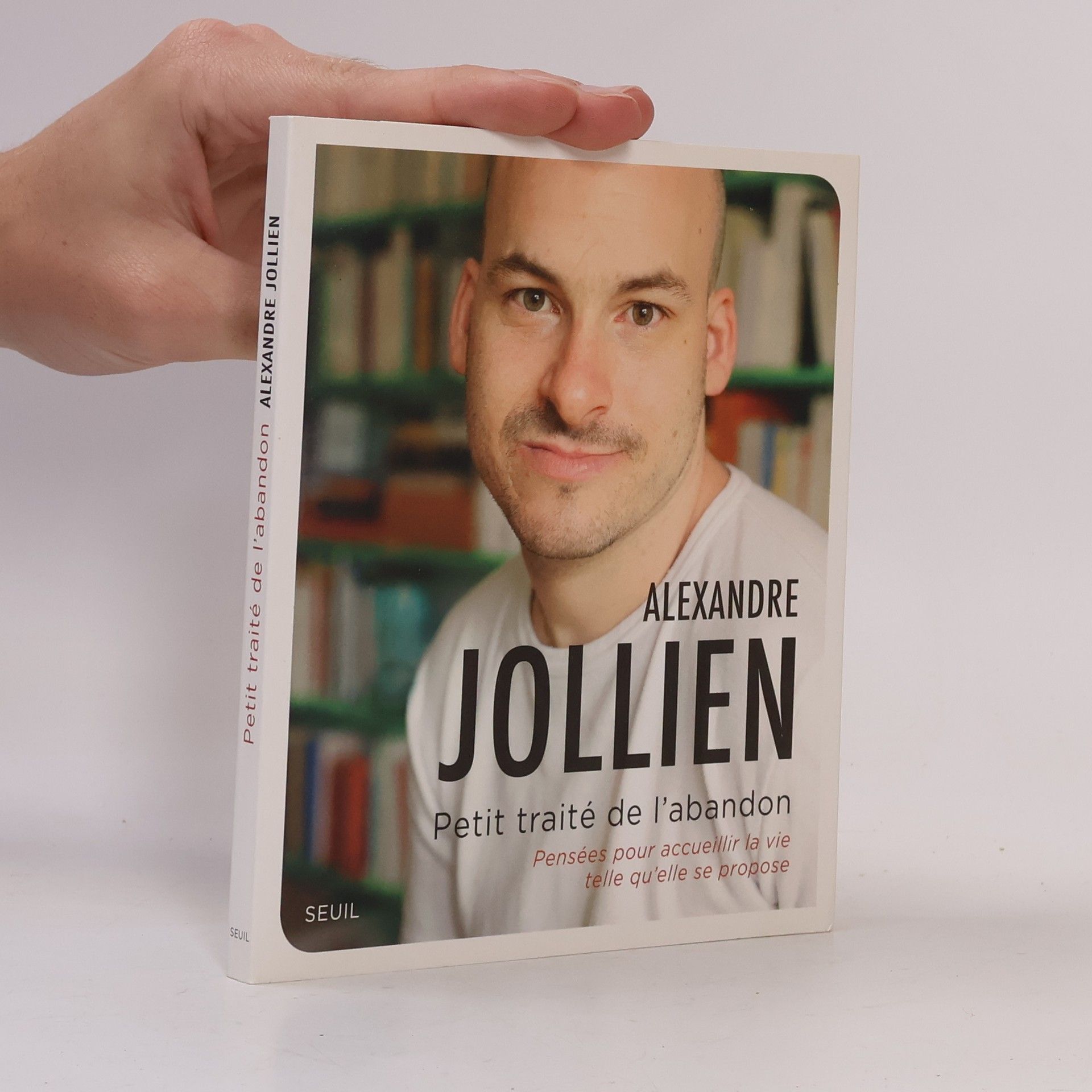 Alexandre Jollien Petit traité de l'abandon