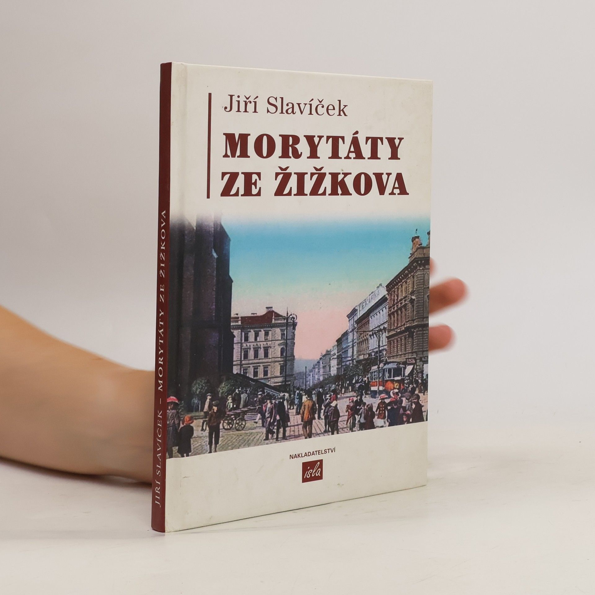Jiří Slavíček Morytáty ze Žižkova