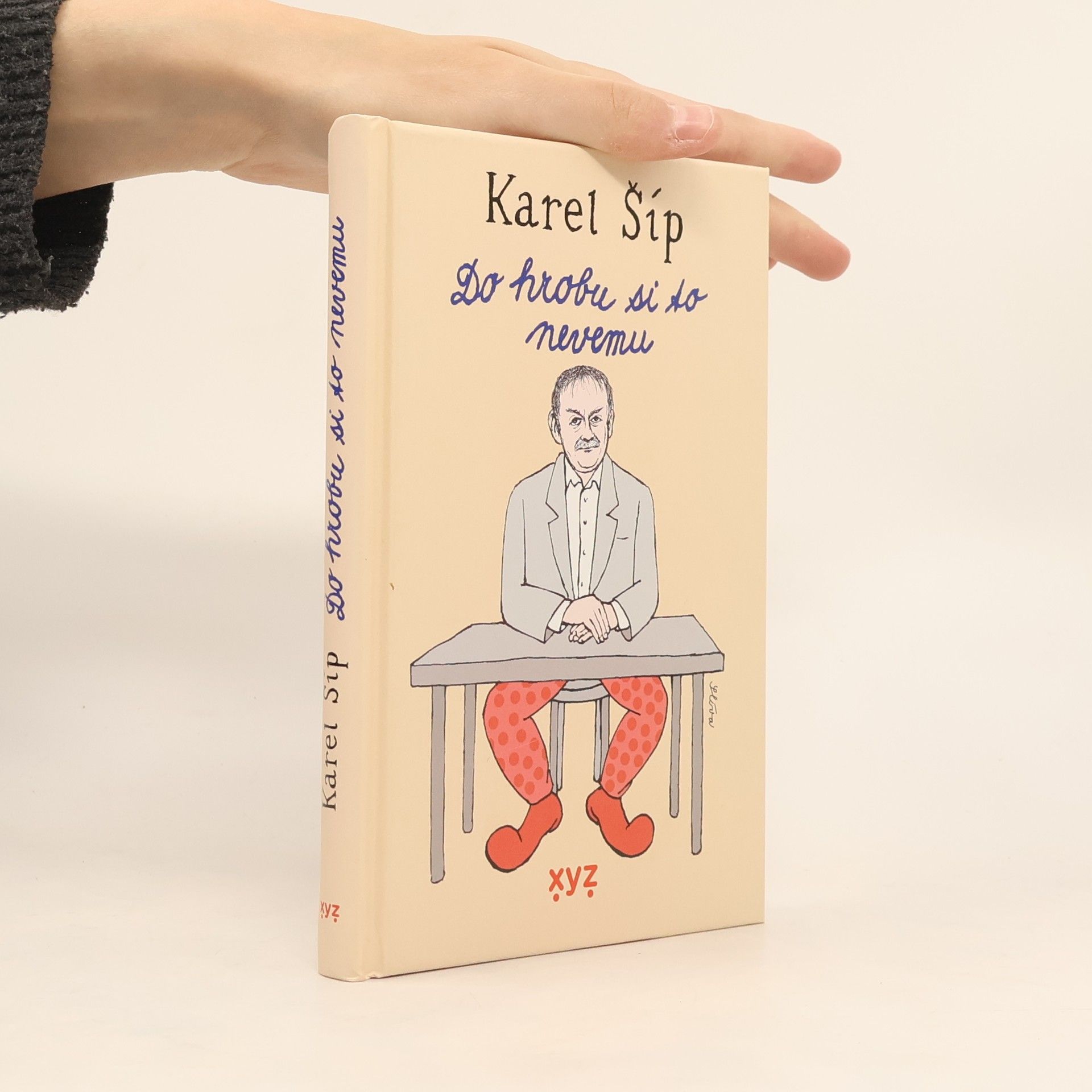 Karel Šíp Do hrobu si to nevemu