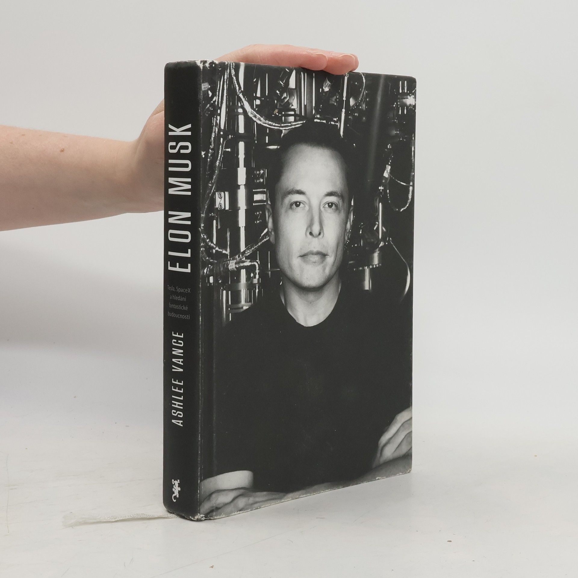 Ashlee Vance Elon Musk. Tesla, SpaceX a hledání fantastické budoucnosti