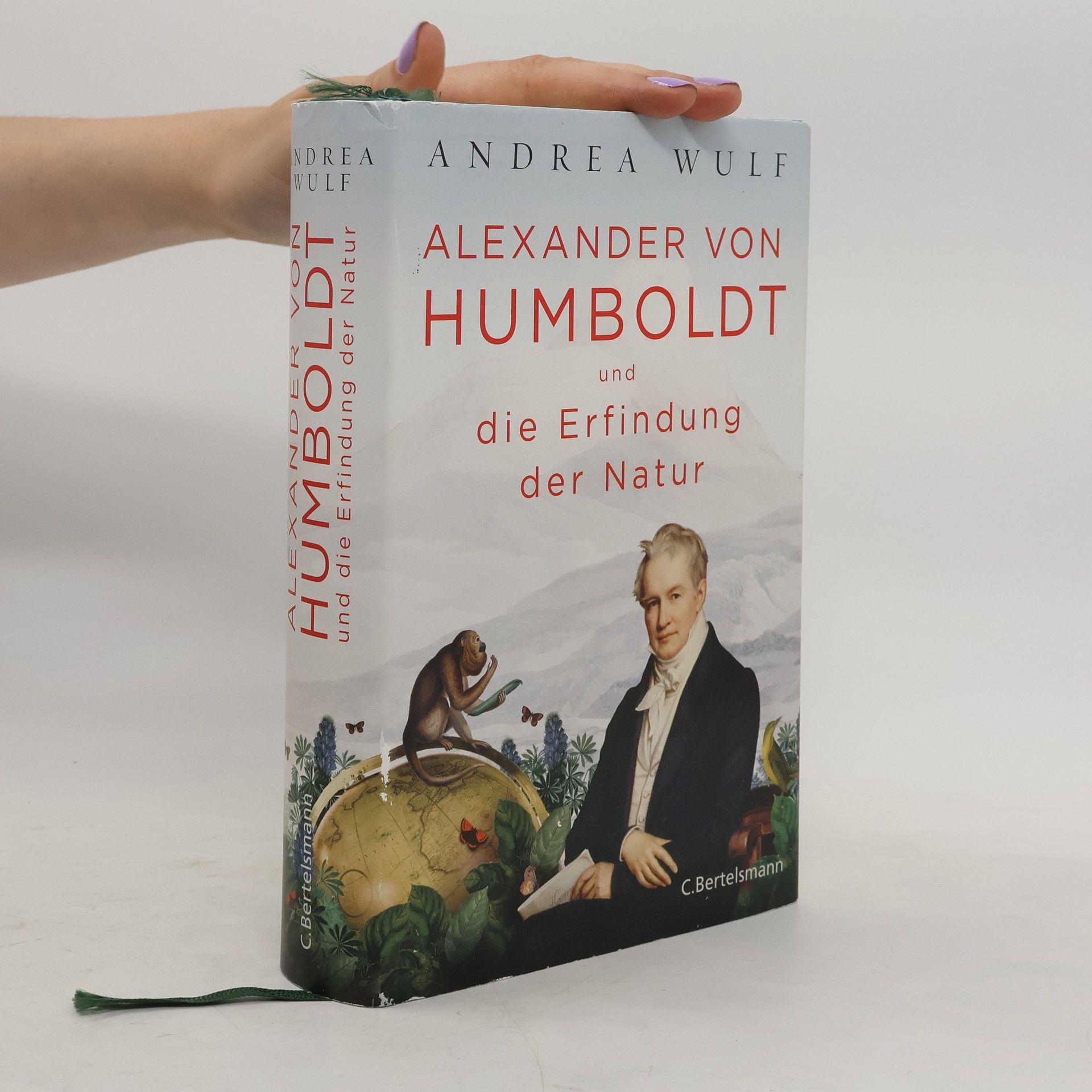 Andrea Wulf Alexander von Humboldt und die Erfindung der Natur