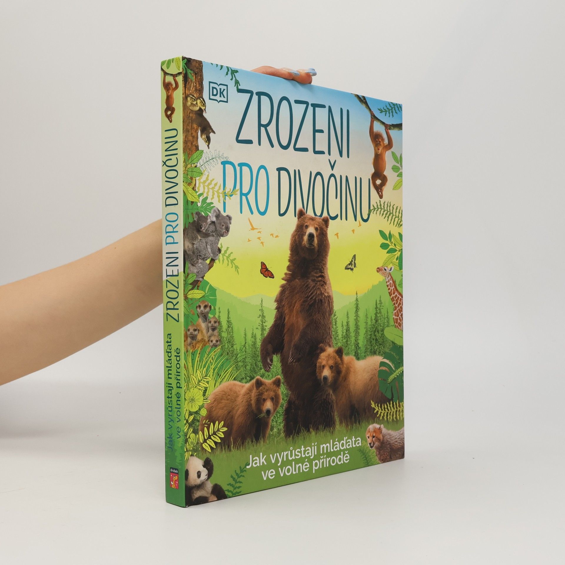 Collectif d'auteurs Zrozeni pro divočinu. Jak vyrůstají mláďata ve volné přírodě