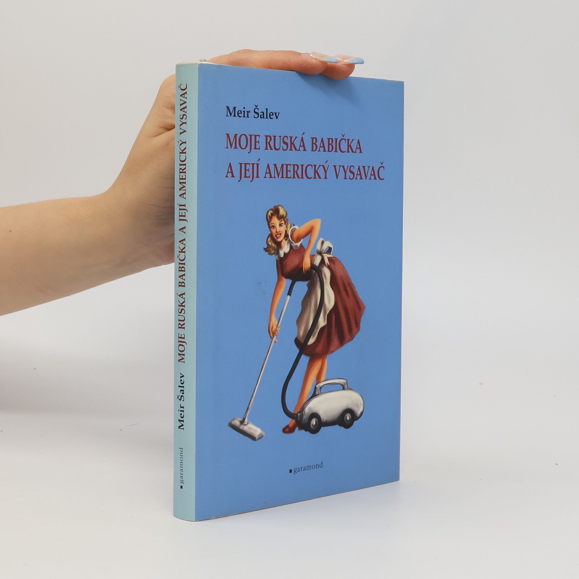 Meʾir Shalev Moje ruská babička a její americký vysavač