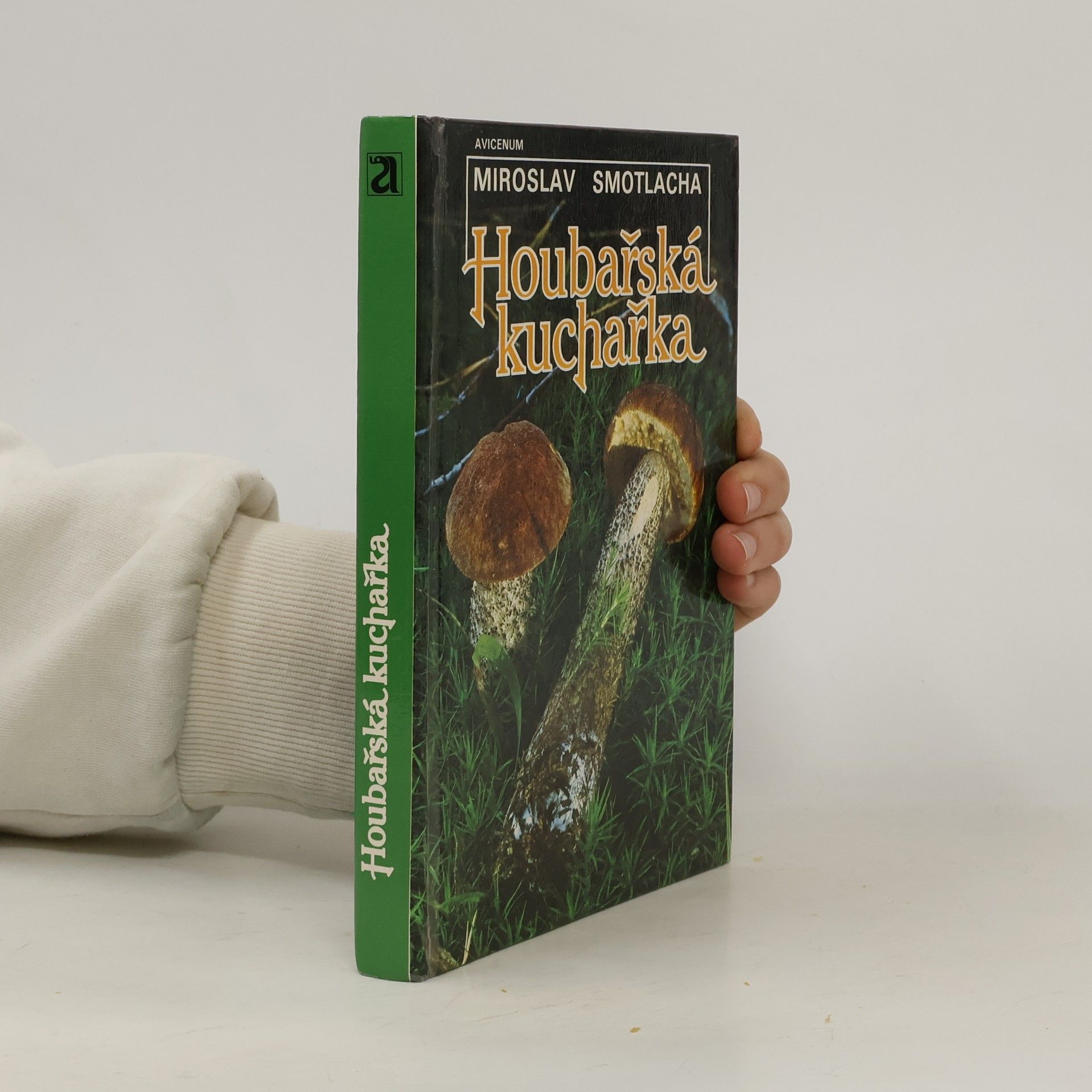 Miroslav Smotlacha Houbařská kuchařka