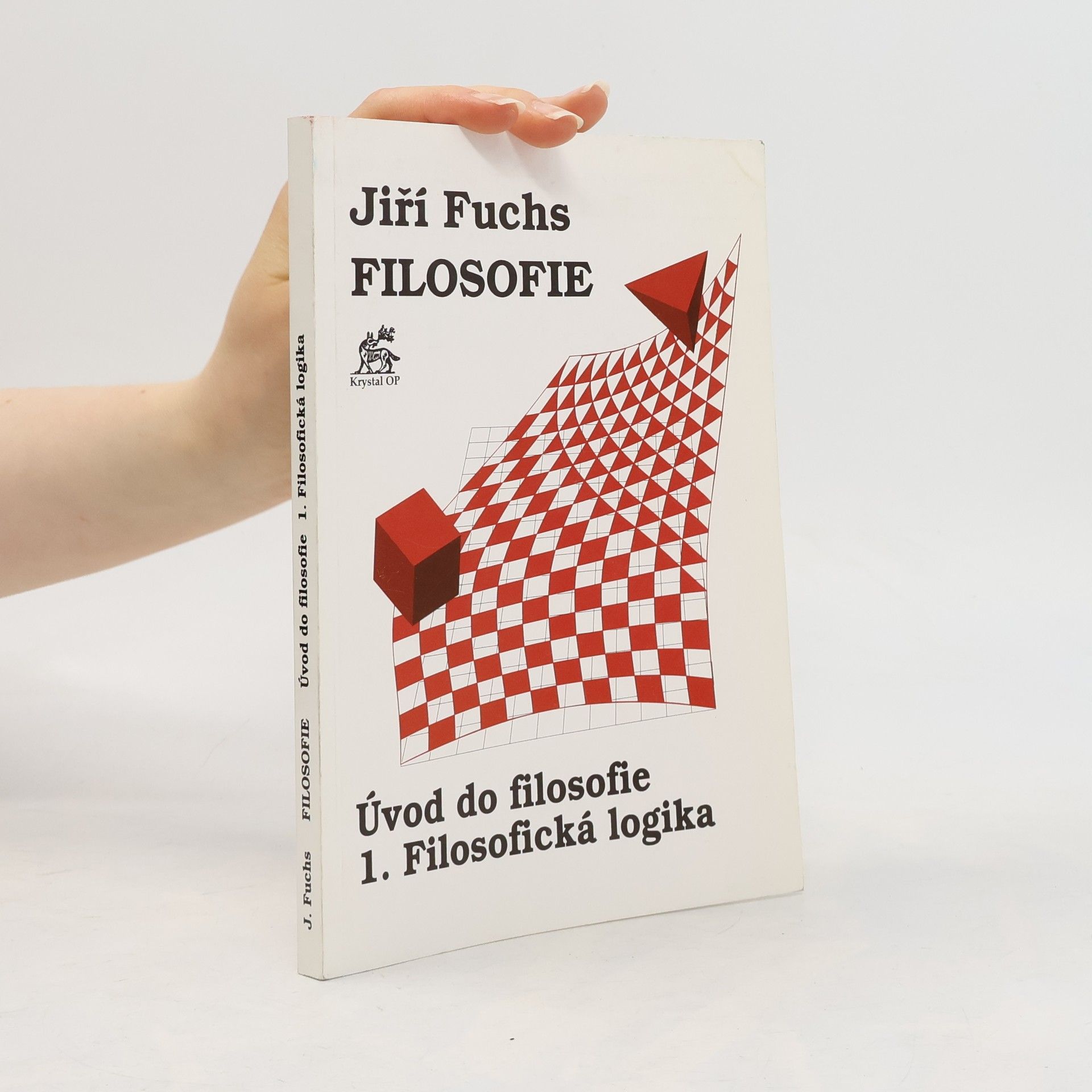 Jiri Fuchs Filosofie: Úvod do filosofie. 1. Filosofická logika