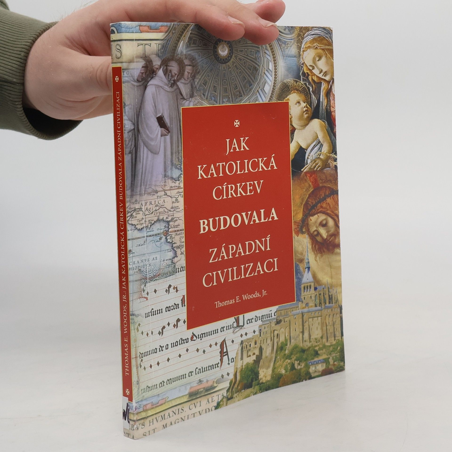 Thomas Woods Jak katolická církev budovala západní civilizaci