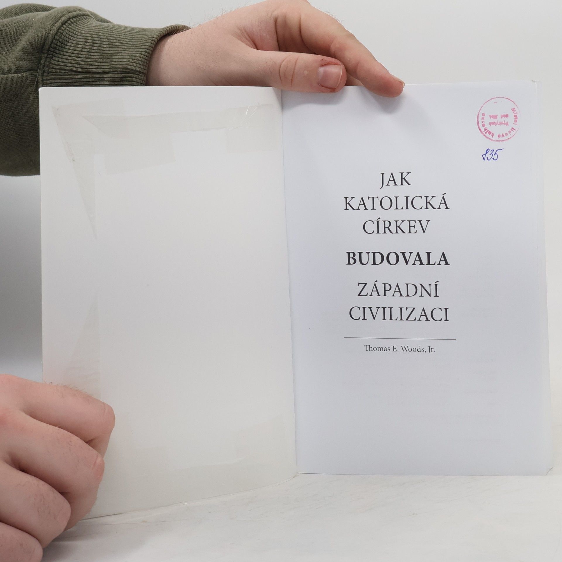 Thomas Woods Jak katolická církev budovala západní civilizaci