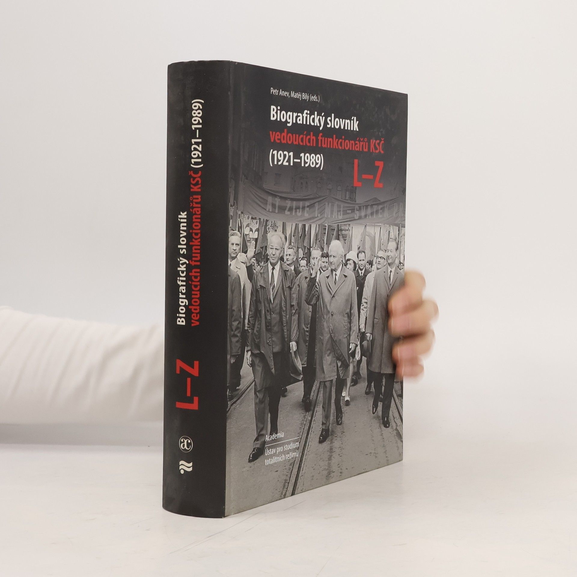 Petr Anev Biografický slovník vedoucích funkcionářů KSČ (1921-1989) L-Z
