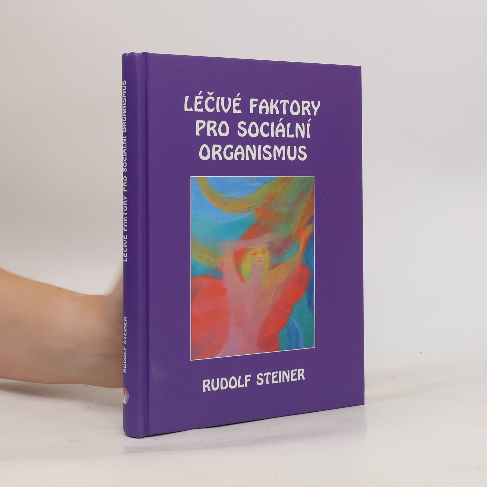 Rudolf Steiner Léčivé faktory pro sociální organismus