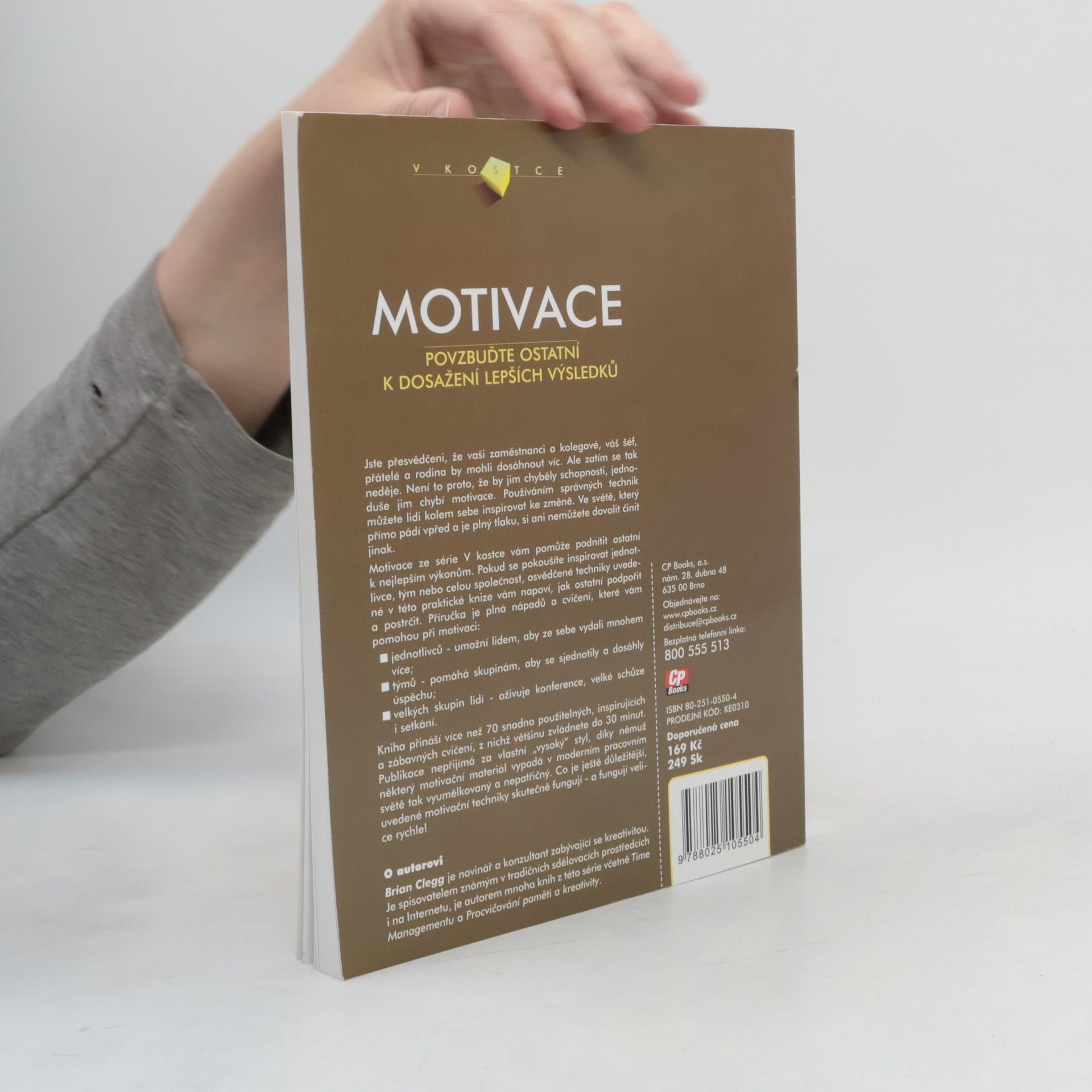 Brian Clegg Motivace. Povzbuďte ostatní k dosažení lepších výsledků