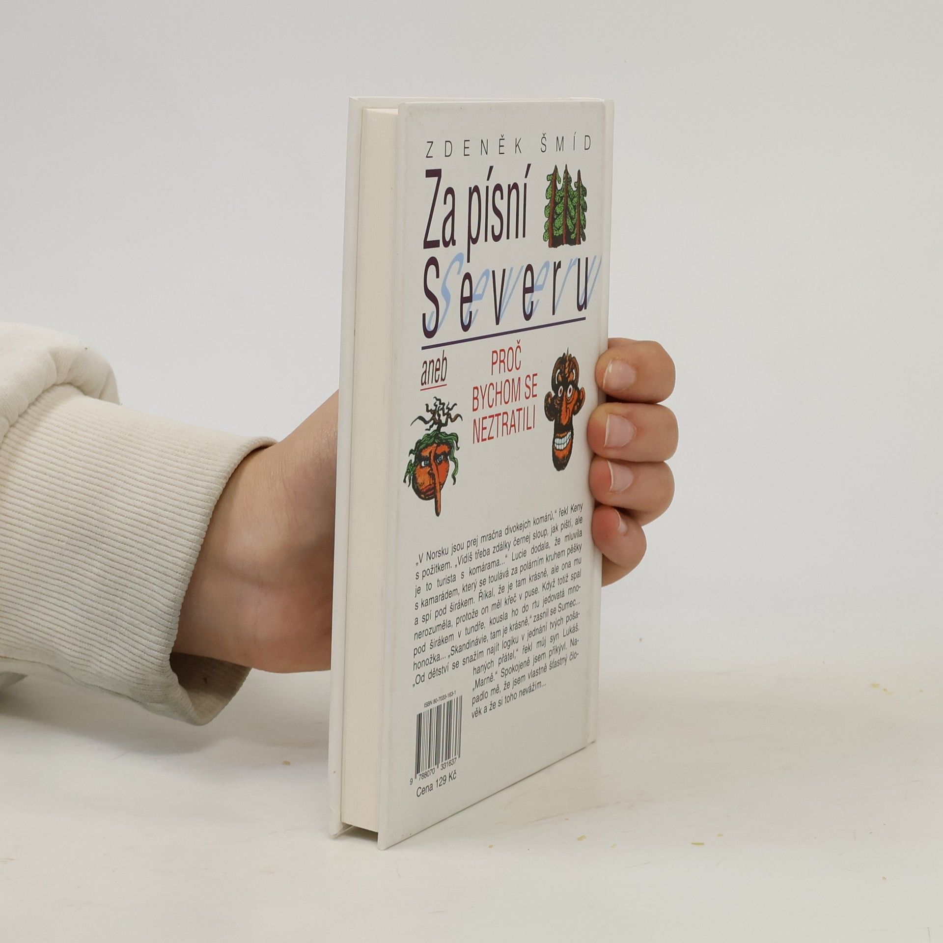 Zdeněk Šmíd Za písní Severu, aneb, Proč bychom se neztratili