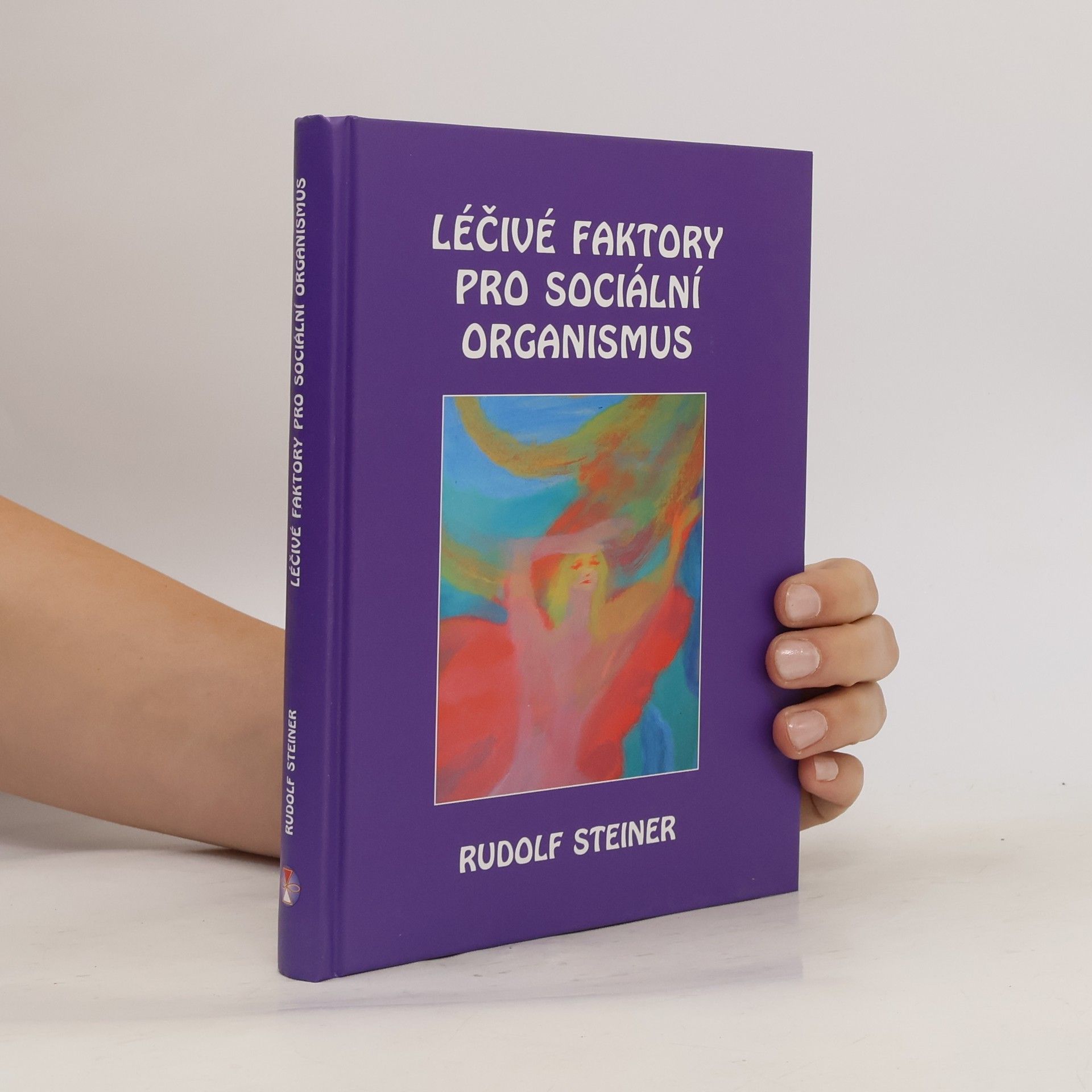 Rudolf Steiner Léčivé faktory pro sociální organismus