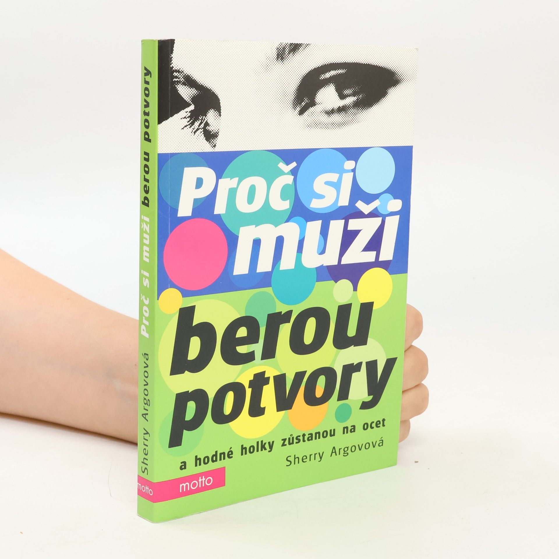 Sherry Argov Proč si muži berou potvory a hodné holky zůstanou na ocet