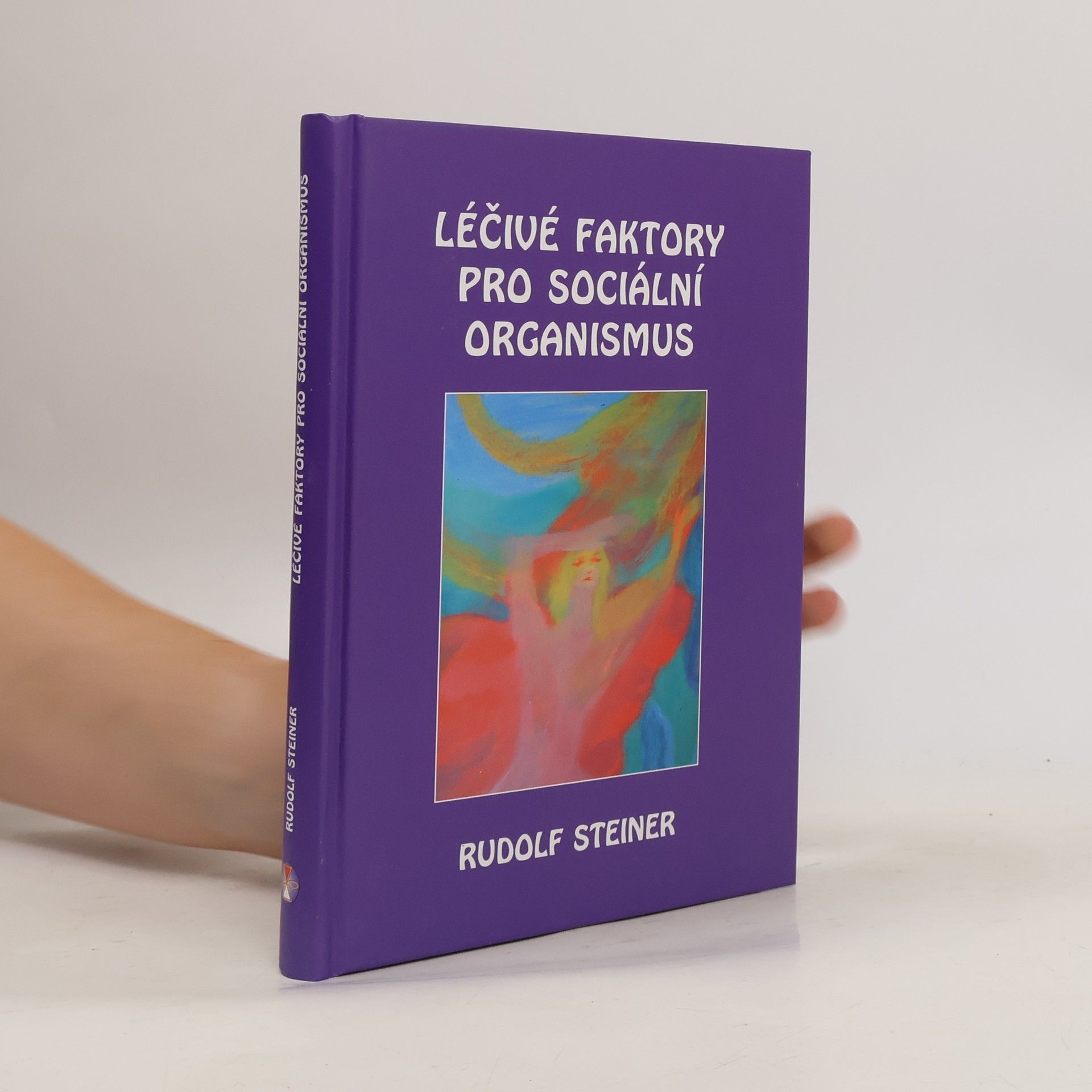 Rudolf Steiner Léčivé faktory pro sociální organismus