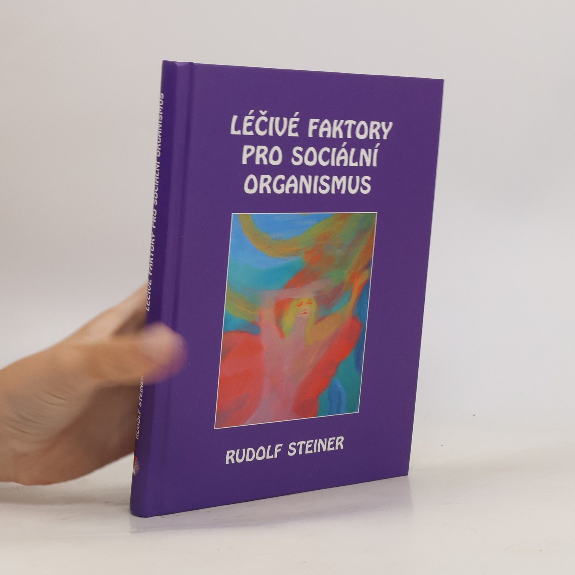 Rudolf Steiner Léčivé faktory pro sociální organismus