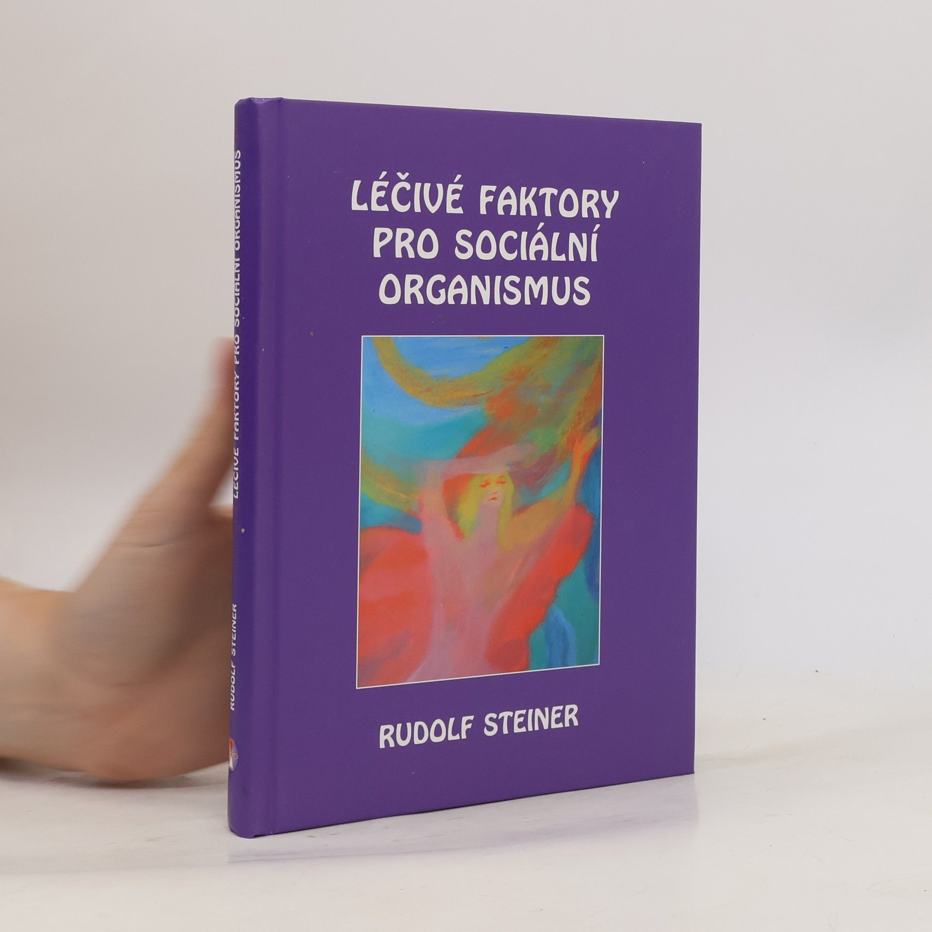 Rudolf Steiner Léčivé faktory pro sociální organismus