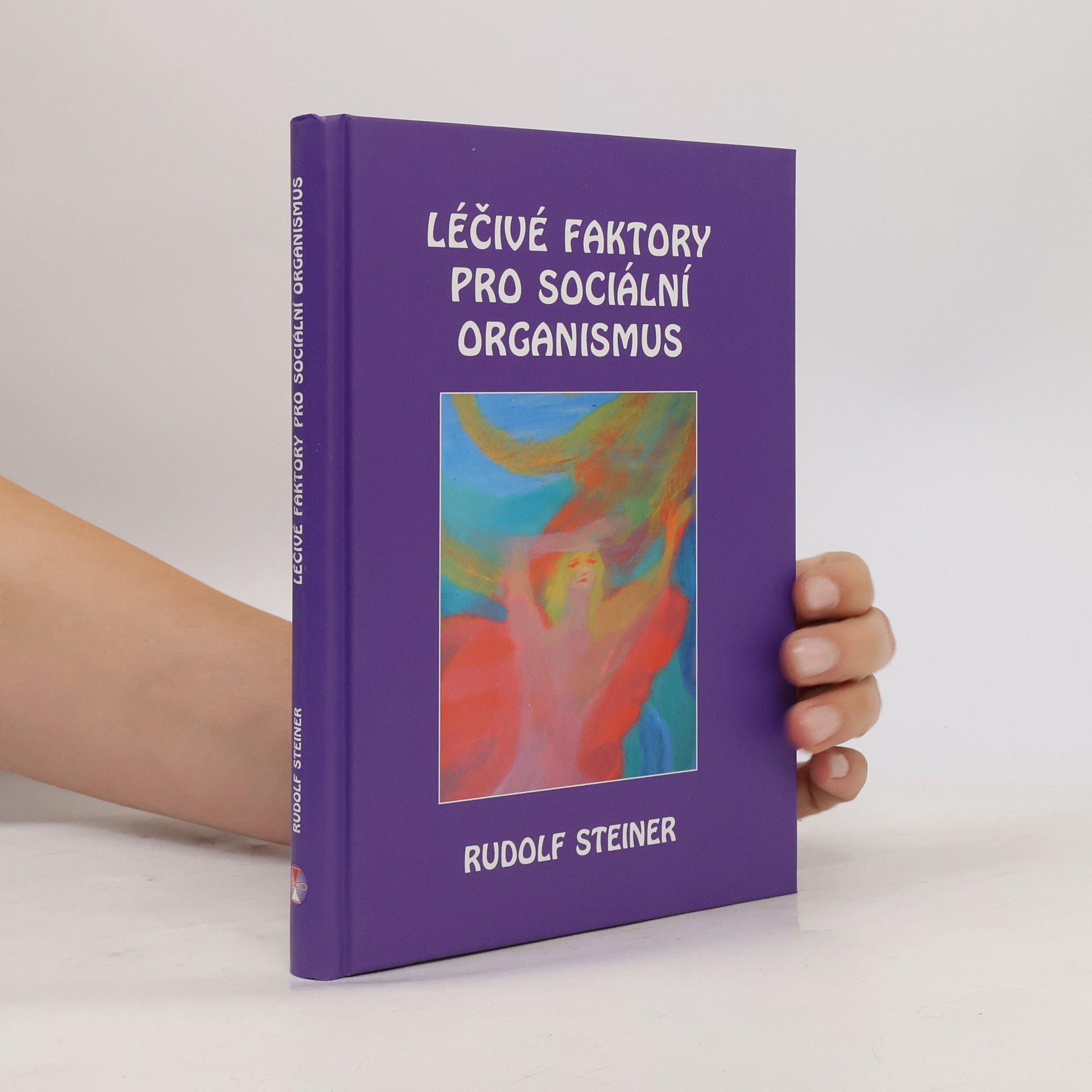 Rudolf Steiner Léčivé faktory pro sociální organismus