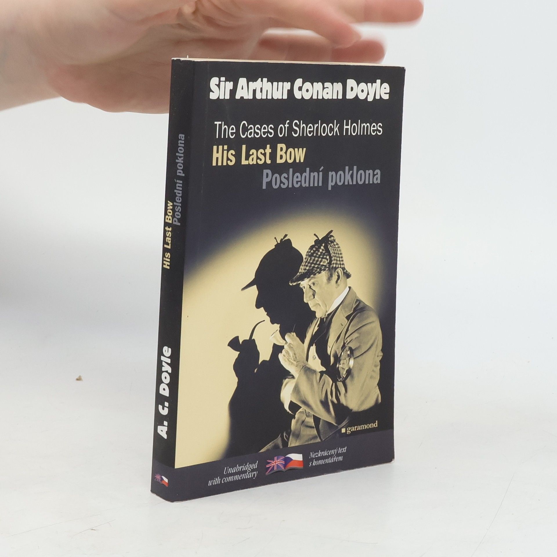 Arthur Conan Doyle His last bow and other adventures of Sherlock Holmes. Poslední poklona a jiné příběhy Sherlocka Holmese