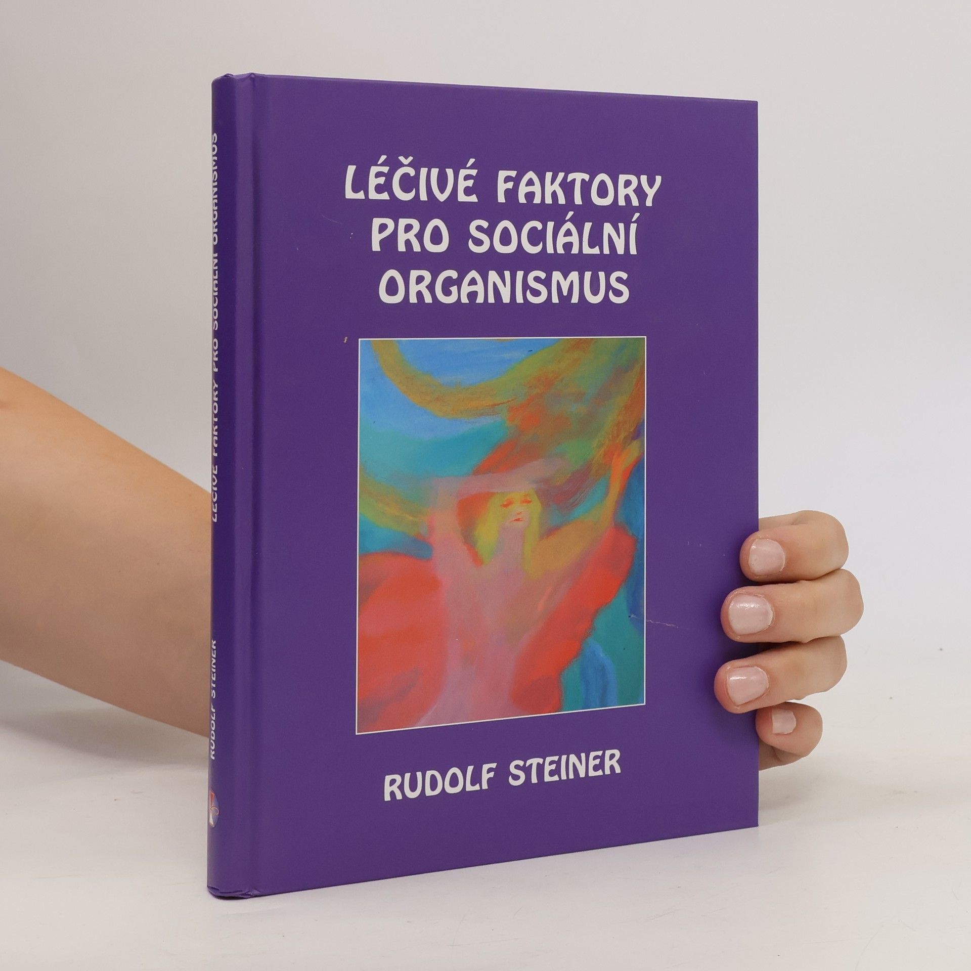 Rudolf Steiner Léčivé faktory pro sociální organismus