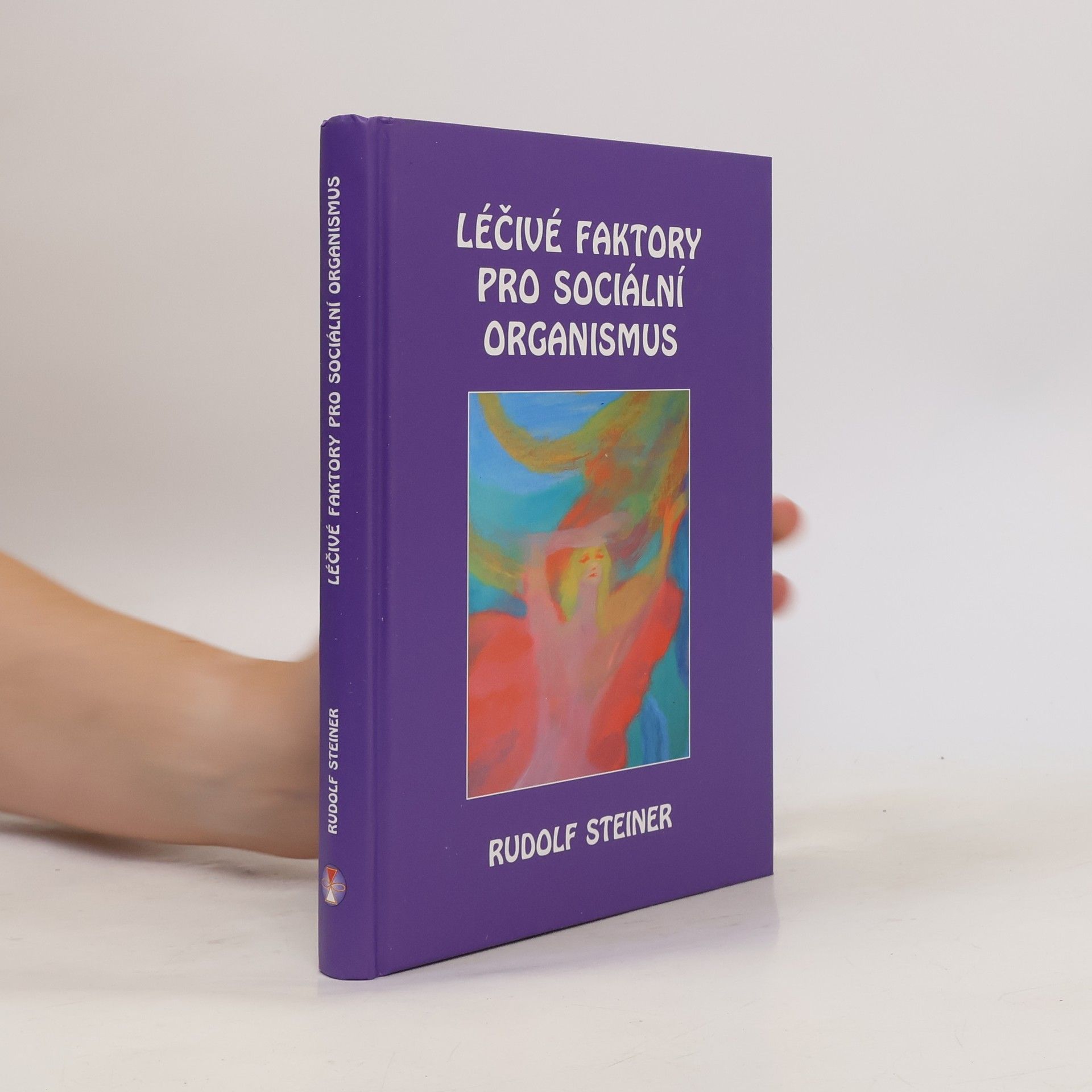 Rudolf Steiner Léčivé faktory pro sociální organismus