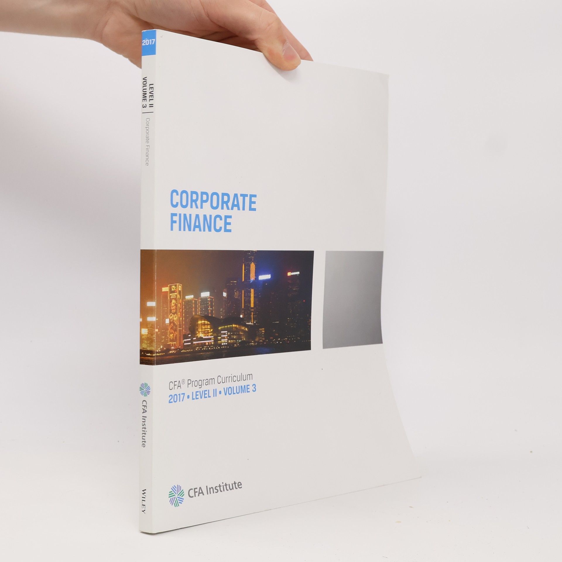 Autorenkollektiv CFA program curriculum. Level II, 2017. Vol. 3, Corporate finance
