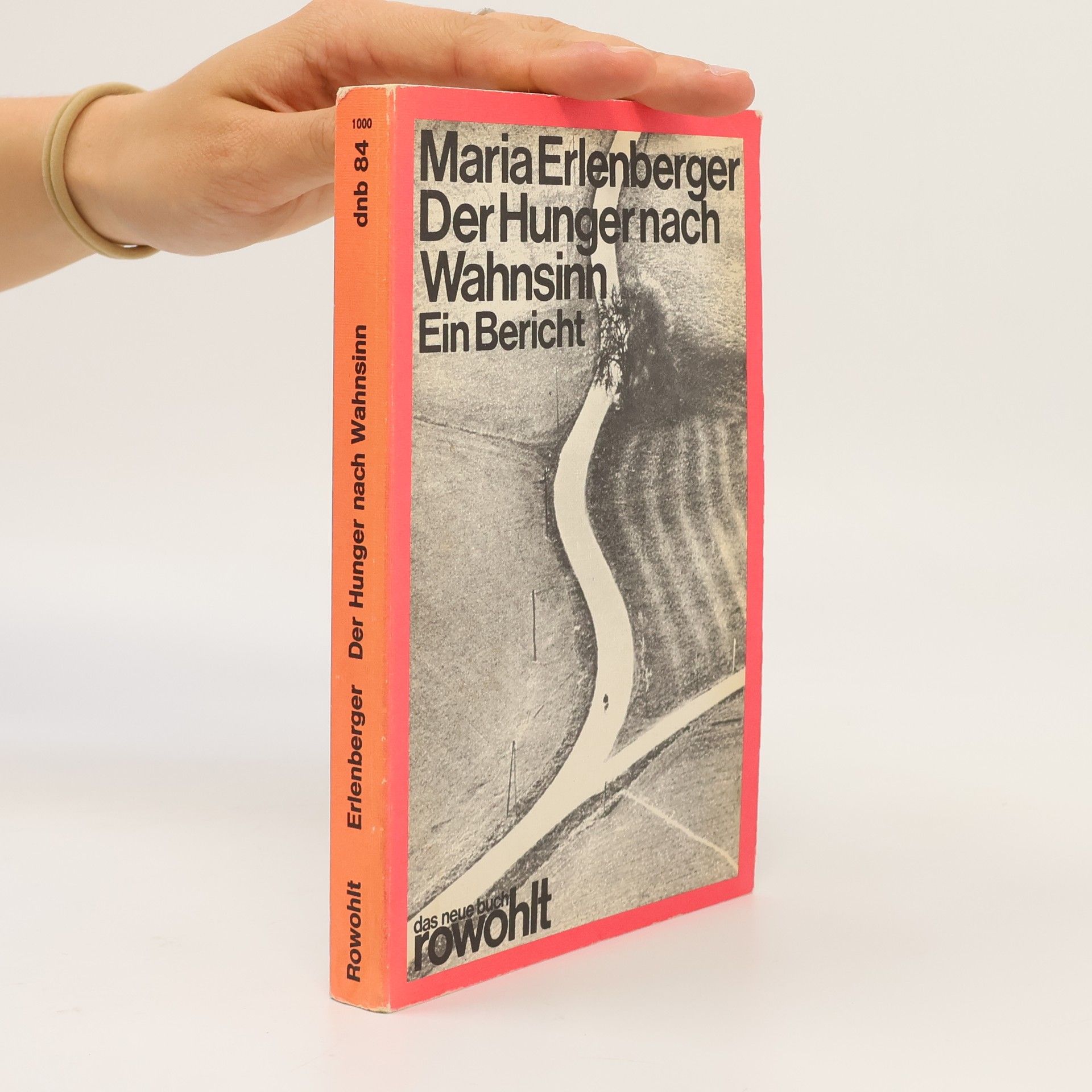 Maria Erlenberger Der Hunger nach Wahnsinn