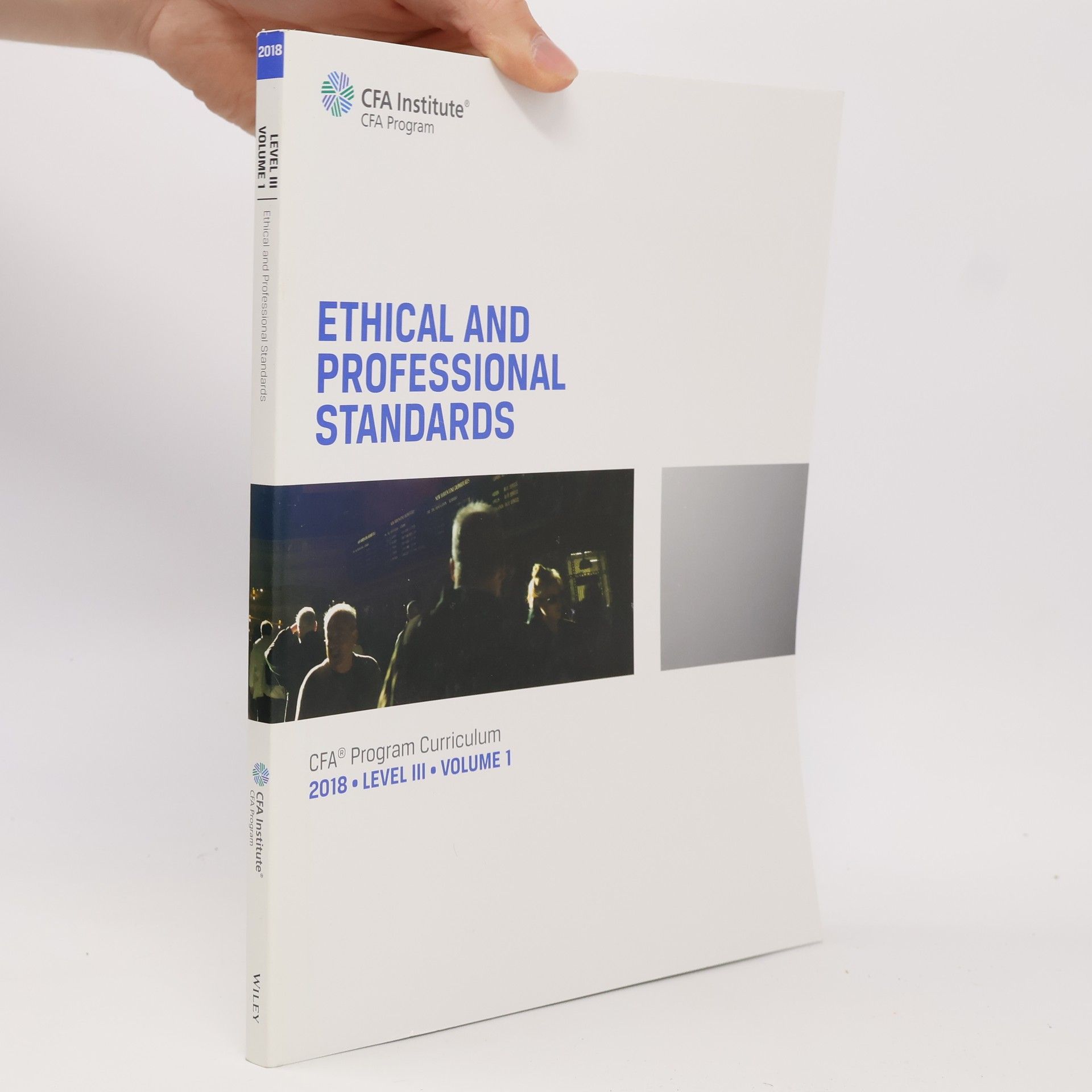 Autorenkollektiv CFA Curriculum 2018: CFA 2018: Level III Volume 1: Ethical and Professional Standards