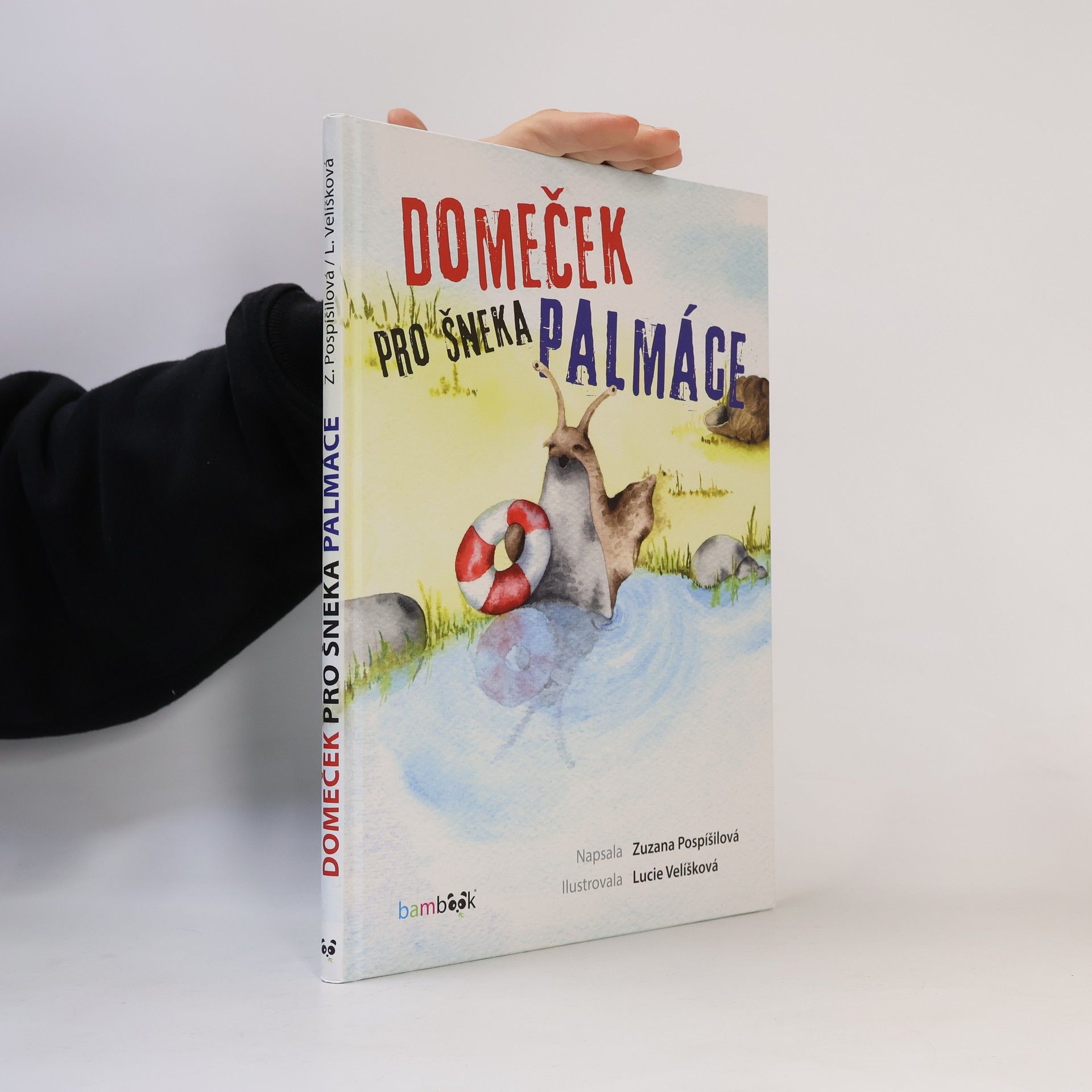 Zuzana Pospíšilová Domeček pro šneka Palmáce
