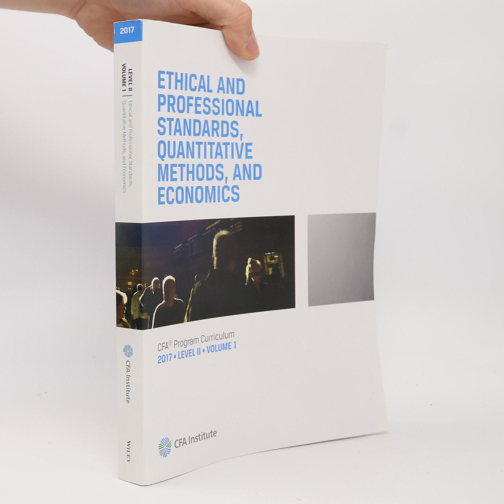 Kolektiv autorů Ethical and Professional Standards, Quantitative Methods, and Economics