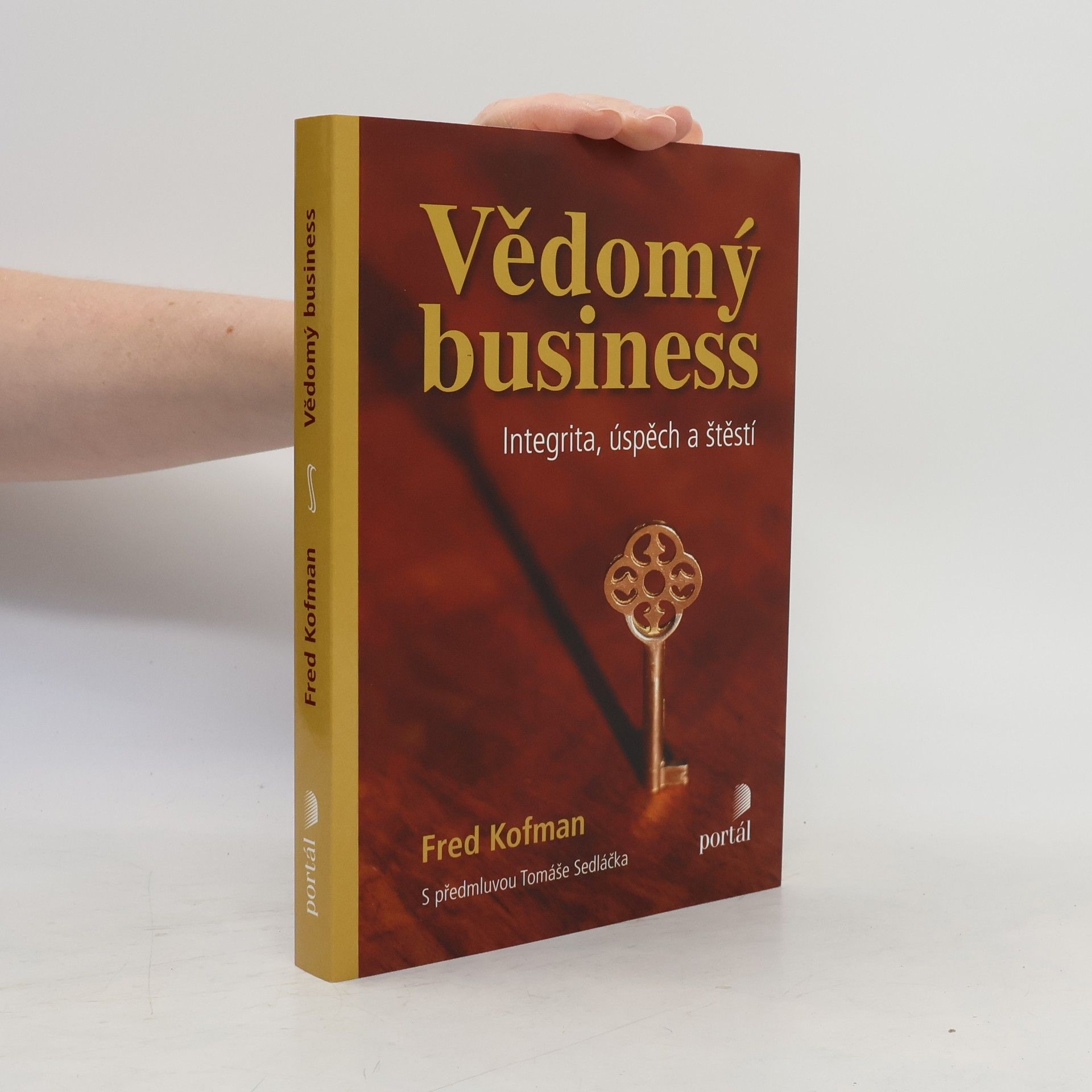 Fred Kofman Vědomý business: Integrita, úspěch a štěstí