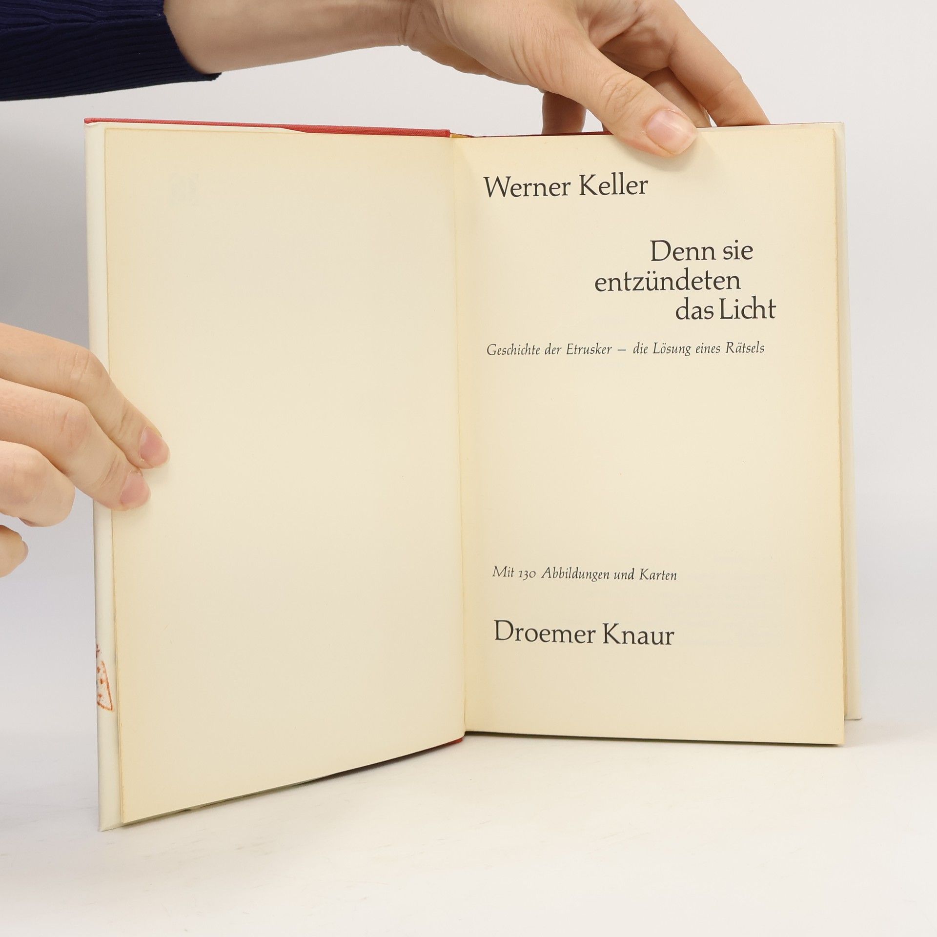 Werner Keller Denn sie entzündeten das Licht. Geschichte der Etrusker - die Lösung eines Rätsels