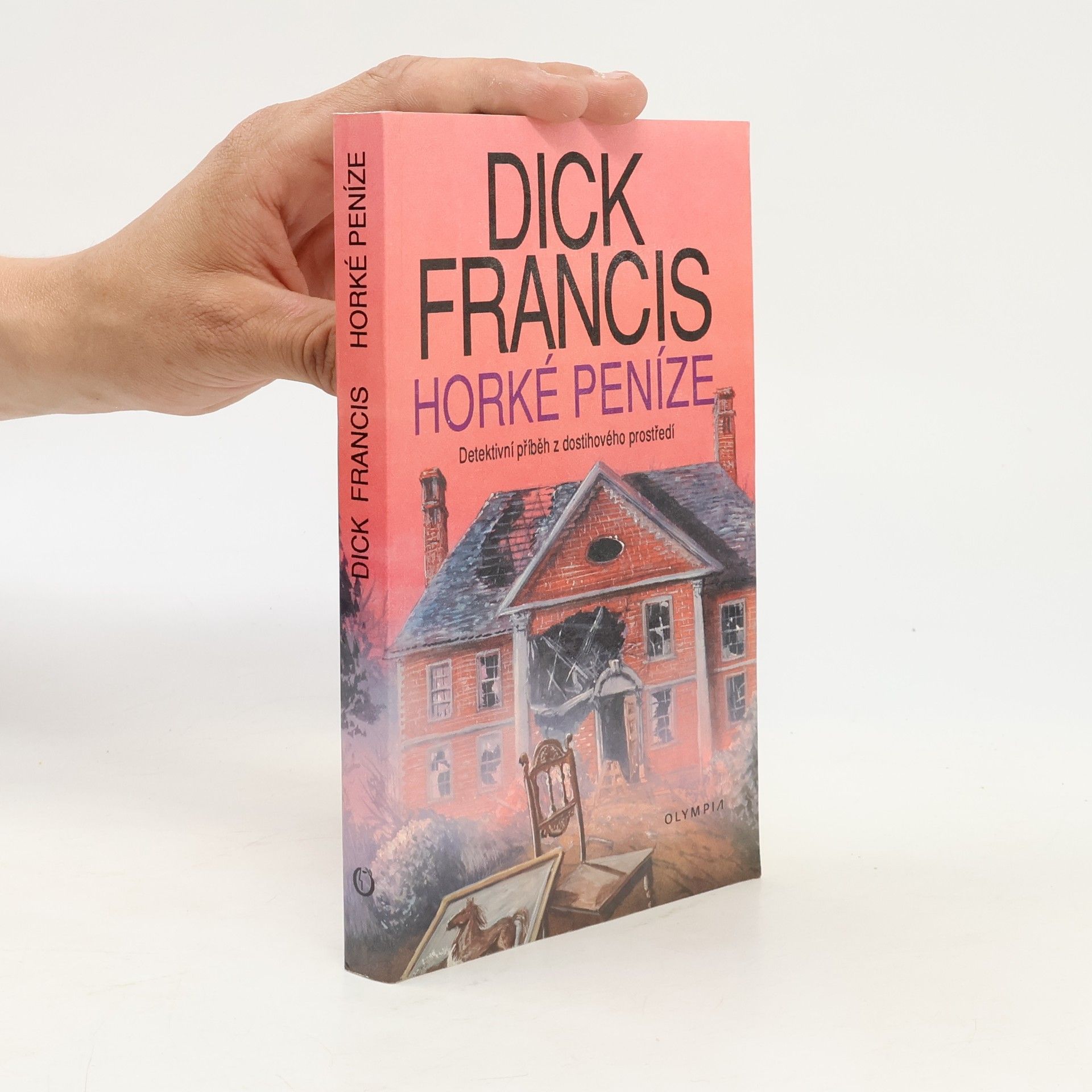 Dick Francis Horké peníze