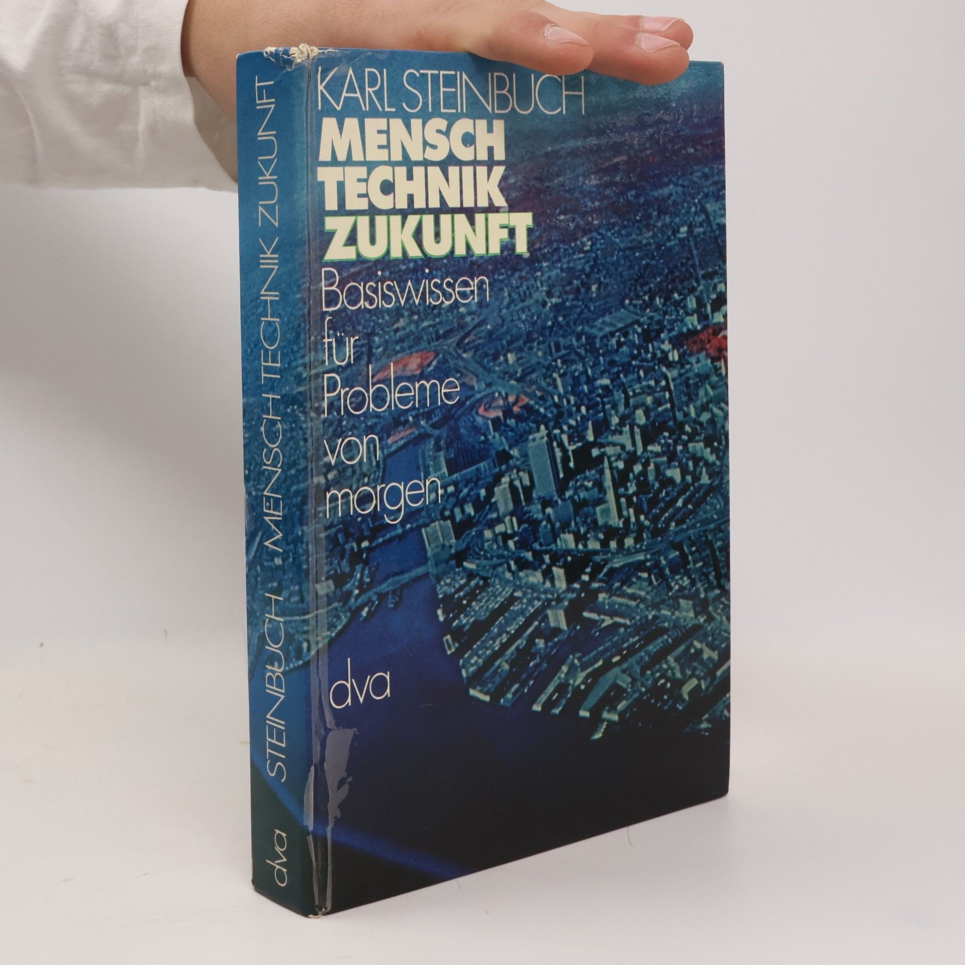 Karl Steinbuch Mensch, Technik, Zukunft
